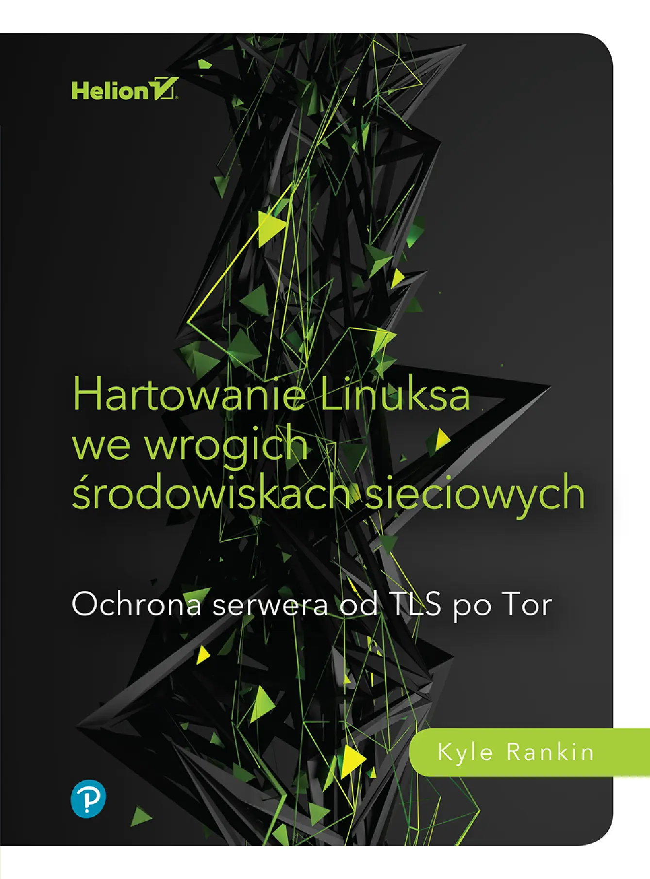 Fragment „Hartowanie Linuksa we wrogich środowiskach sieciowych. Ochrona serwera od TLS po Tor” — strona 1 z 30