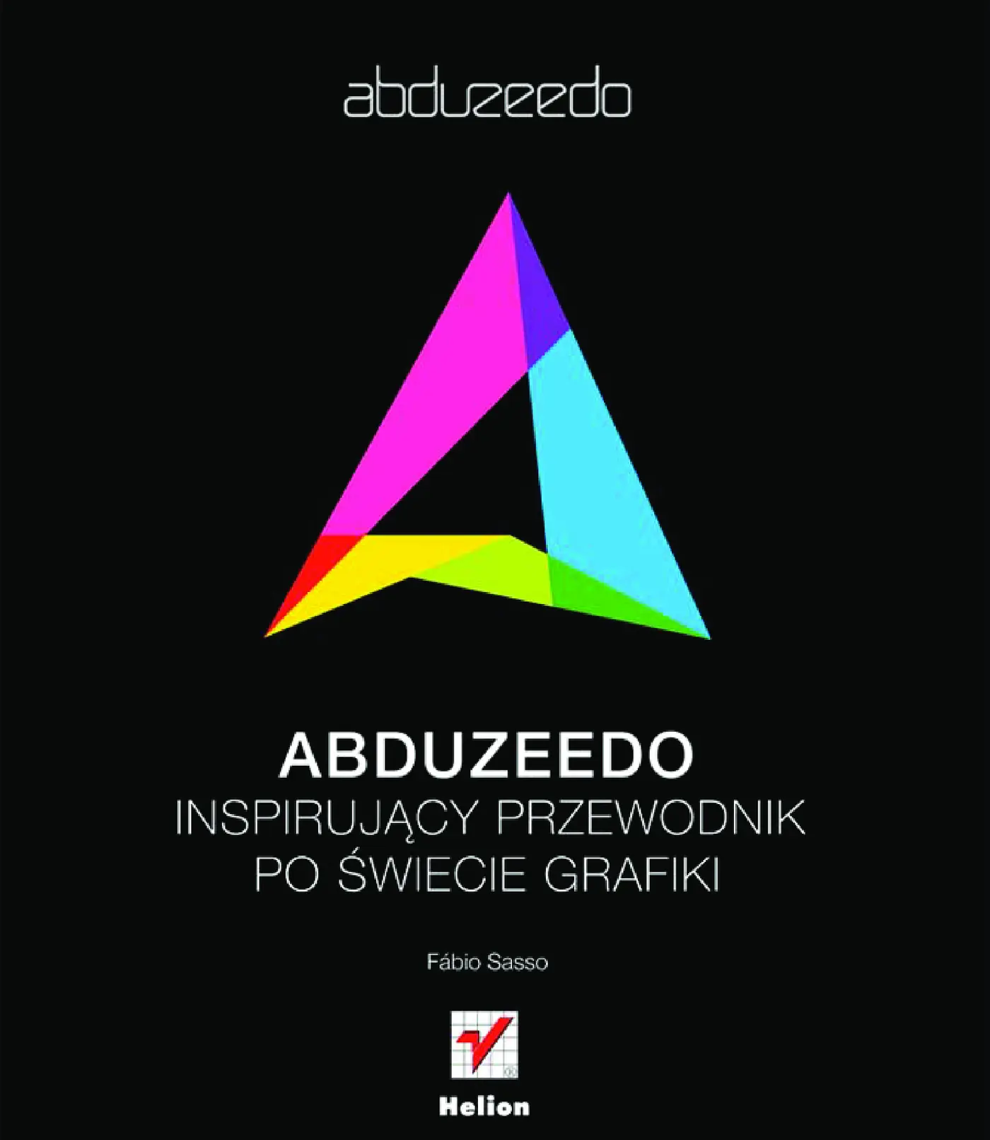 Fragment „Abduzeedo. Inspirujący przewodnik po świecie grafiki” — strona 1 z 36