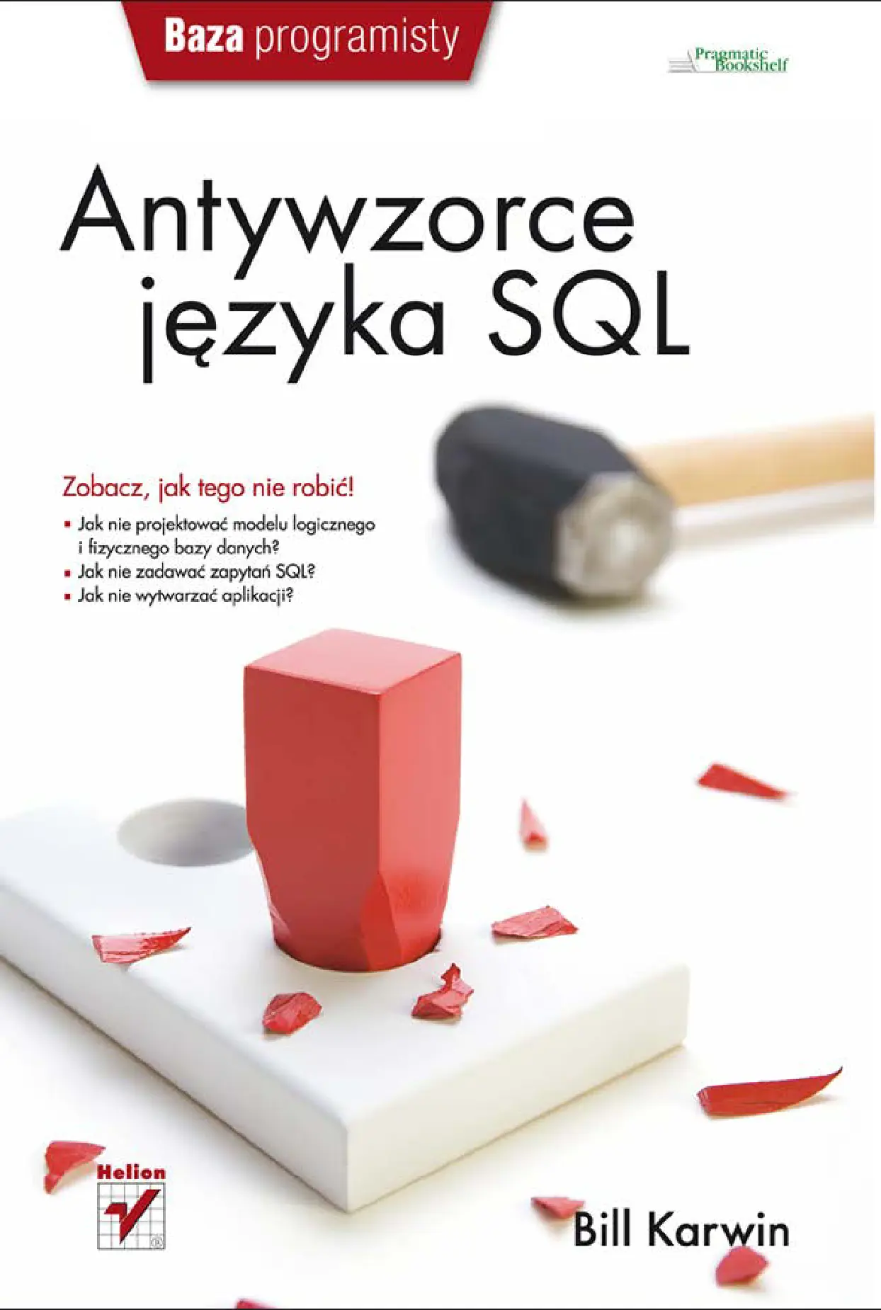 Fragment „Antywzorce języka SQL. Jak unikać pułapek podczas programowania baz danych” — strona 1 z 30