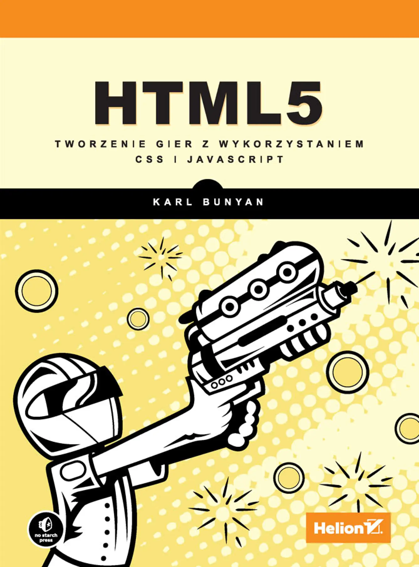 Fragment „HTML5. Tworzenie gier z wykorzystaniem CSS i JavaScript” — strona 1 z 30
