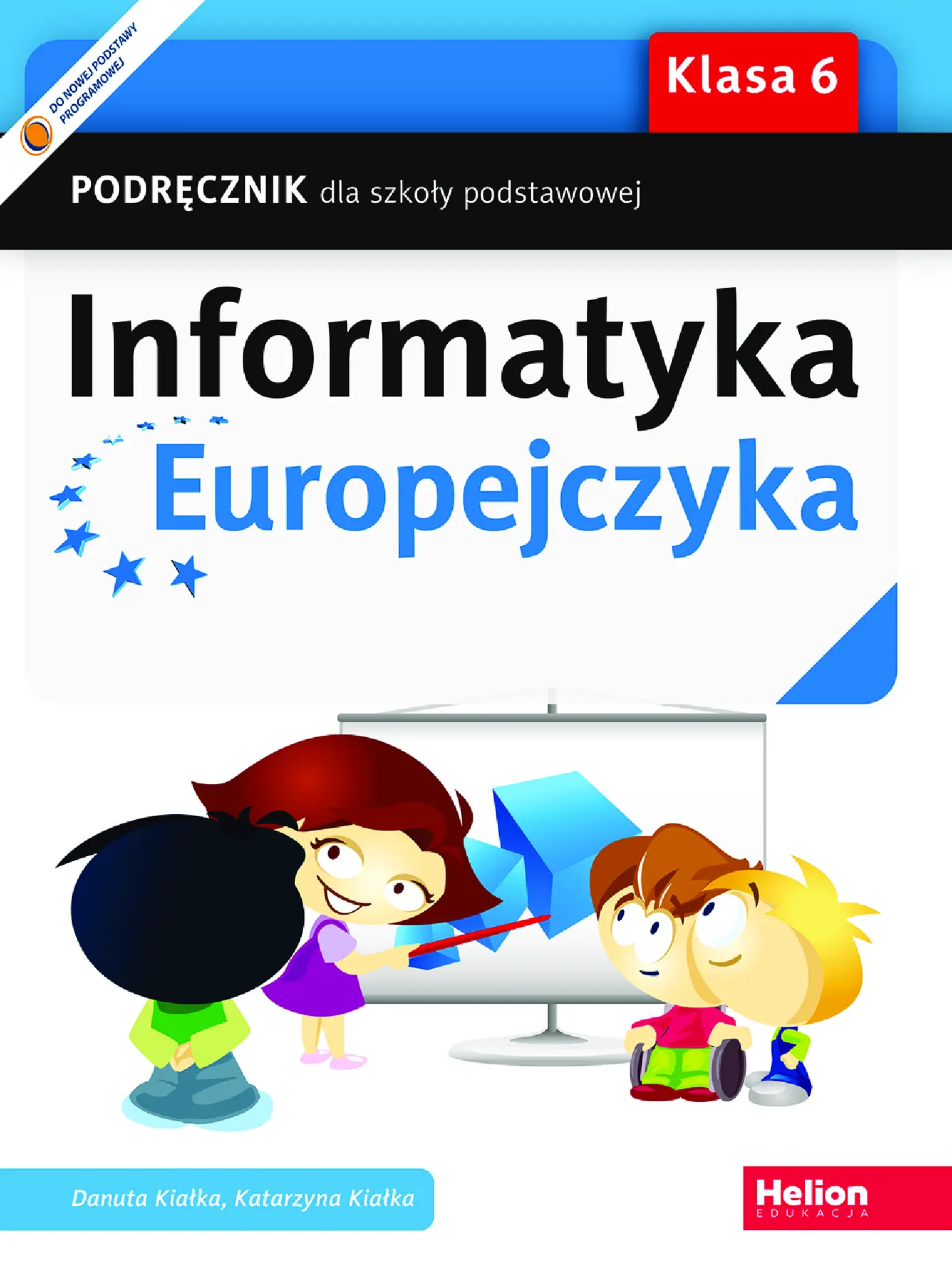 Fragment „Informatyka Europejczyka. Podręcznik dla szkoły podstawowej. Klasa 6” — strona 1 z 30
