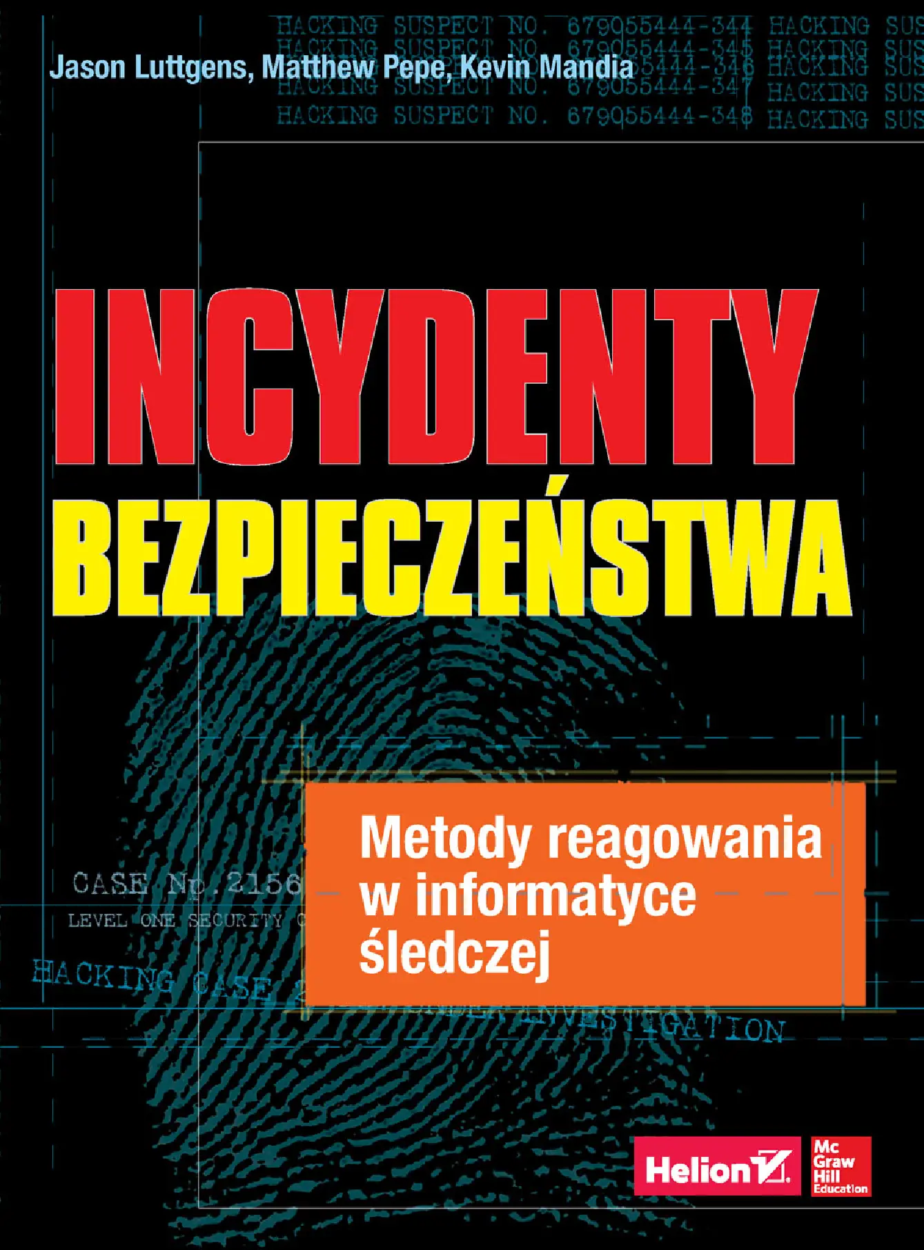 Fragment „Incydenty bezpieczeństwa. Metody reagowania w informatyce śledczej” — strona 1 z 30