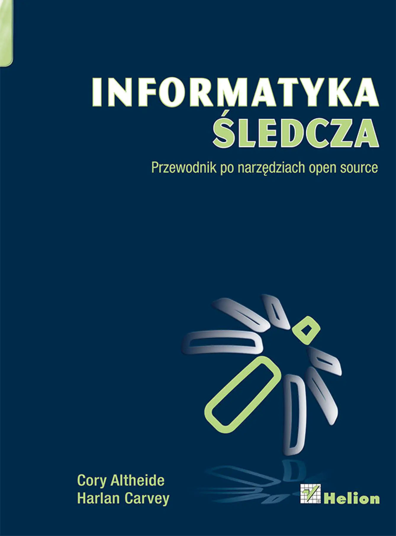 Fragment „Informatyka śledcza. Przewodnik po narzędziach open source” — strona 1 z 30