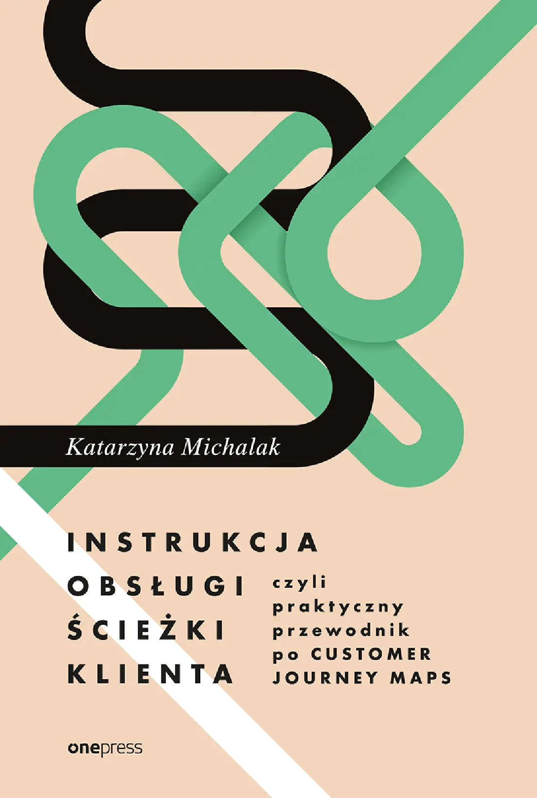 Fragment „Instrukcja obsługi ścieżki klienta, czyli praktyczny przewodnik po Customer Journey Maps” — strona 1 z 28