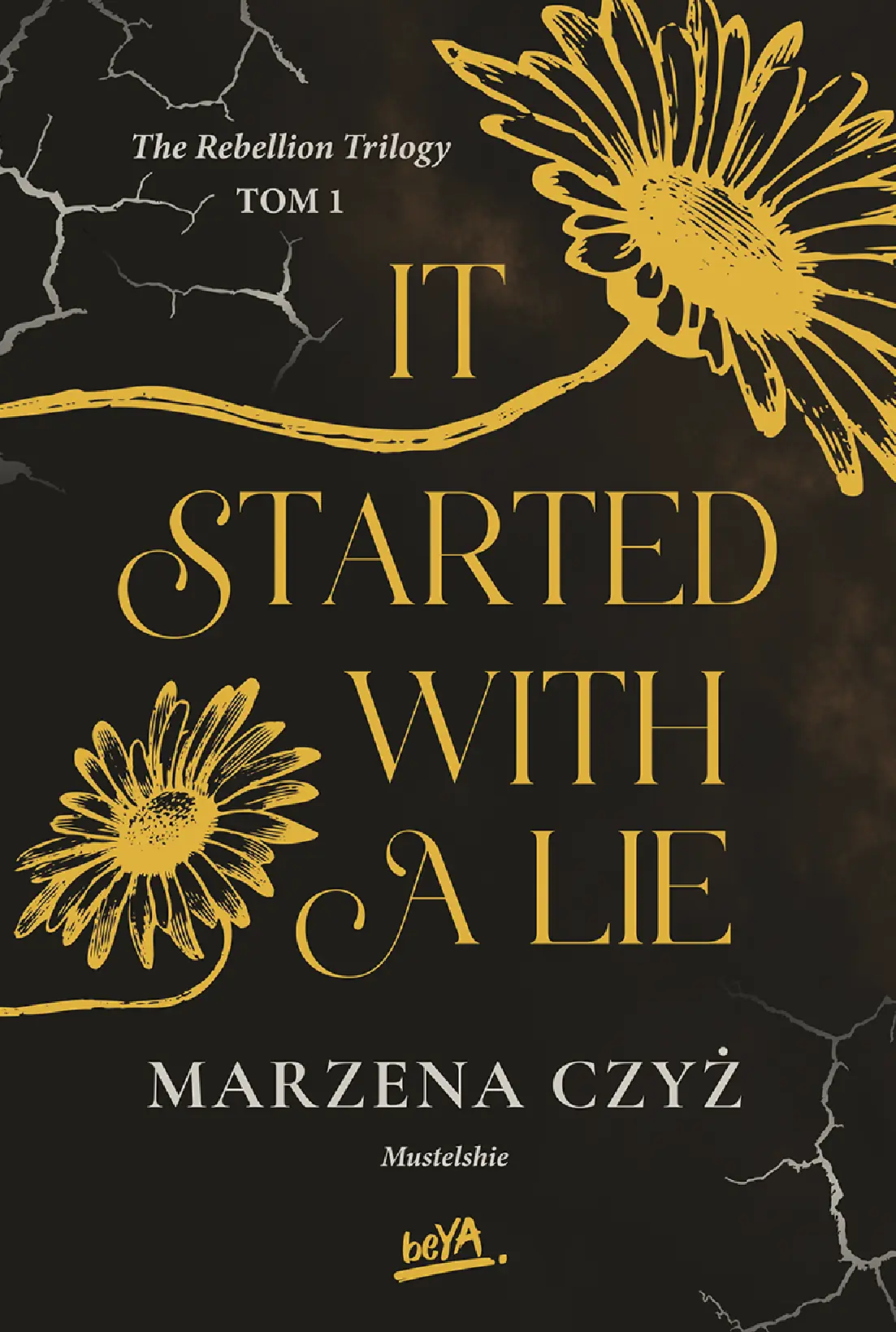 Fragment „IT STARTED WITH A LIE - The Rebellion Trilogy” — strona 1 z 30