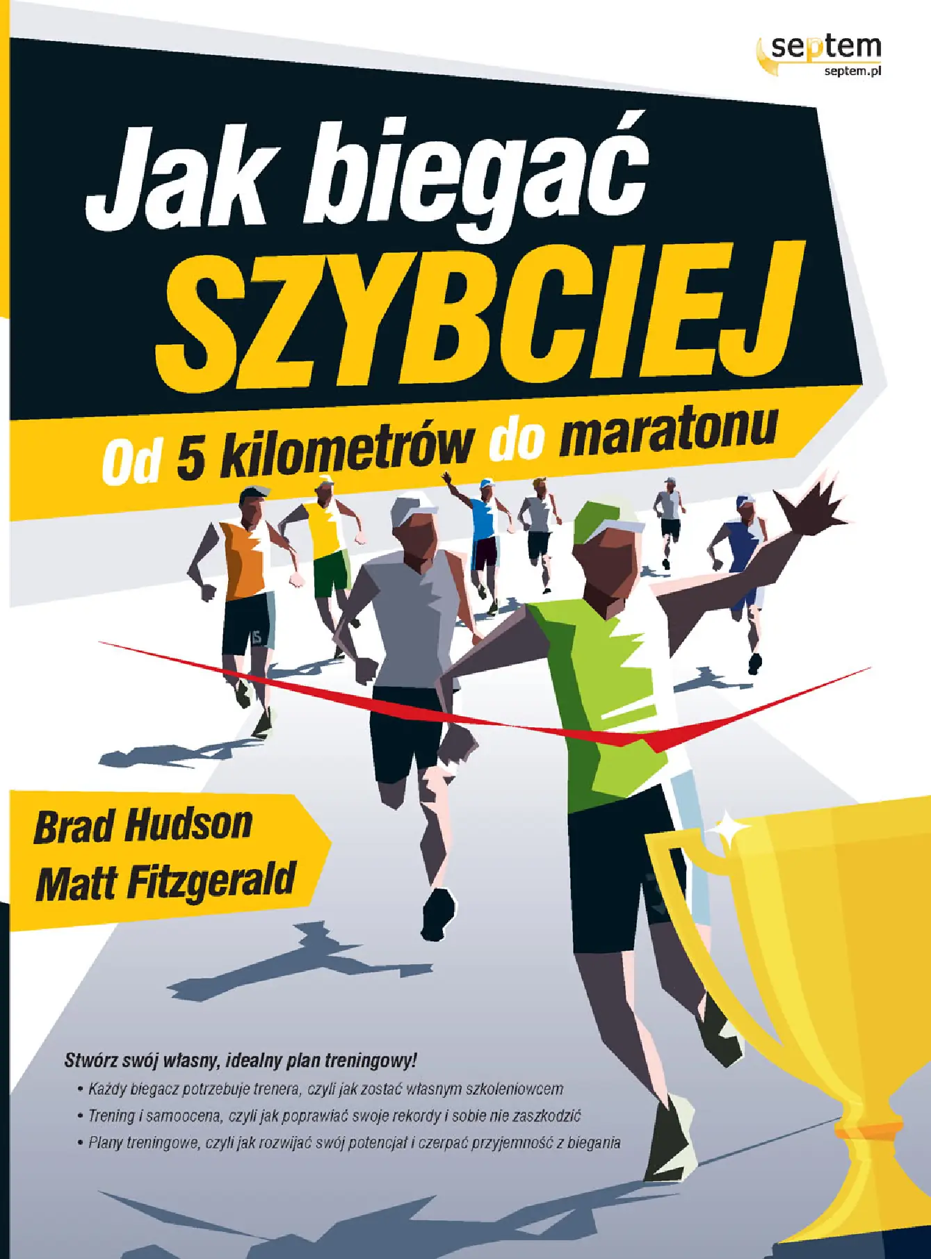 Fragment „Jak biegać szybciej. Od 5 kilometrów do maratonu” — strona 1 z 30