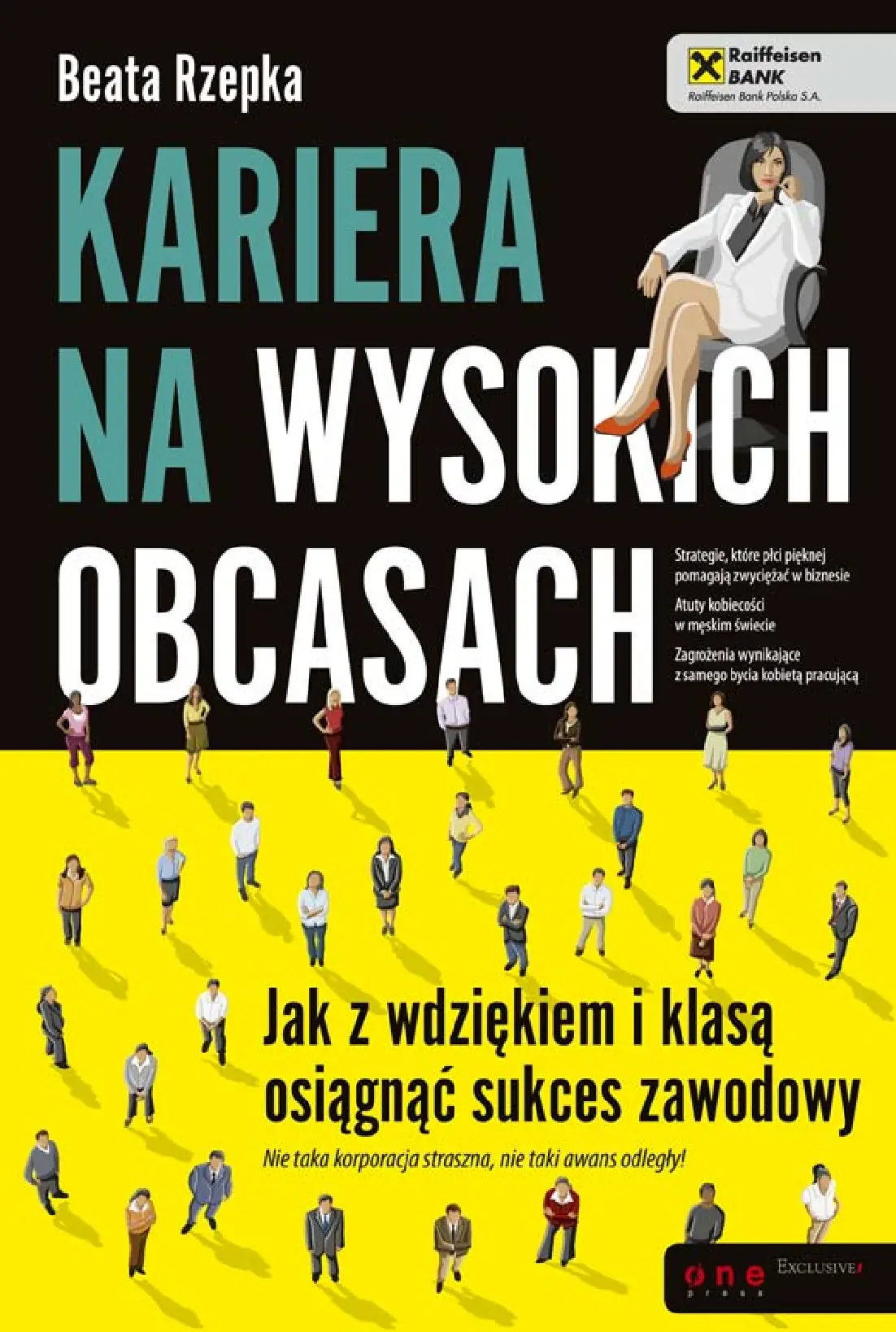 Fragment „Kariera na wysokich obcasach. Jak z wdziękiem i klasą osiągnąć sukces zawodowy” — strona 1 z 14