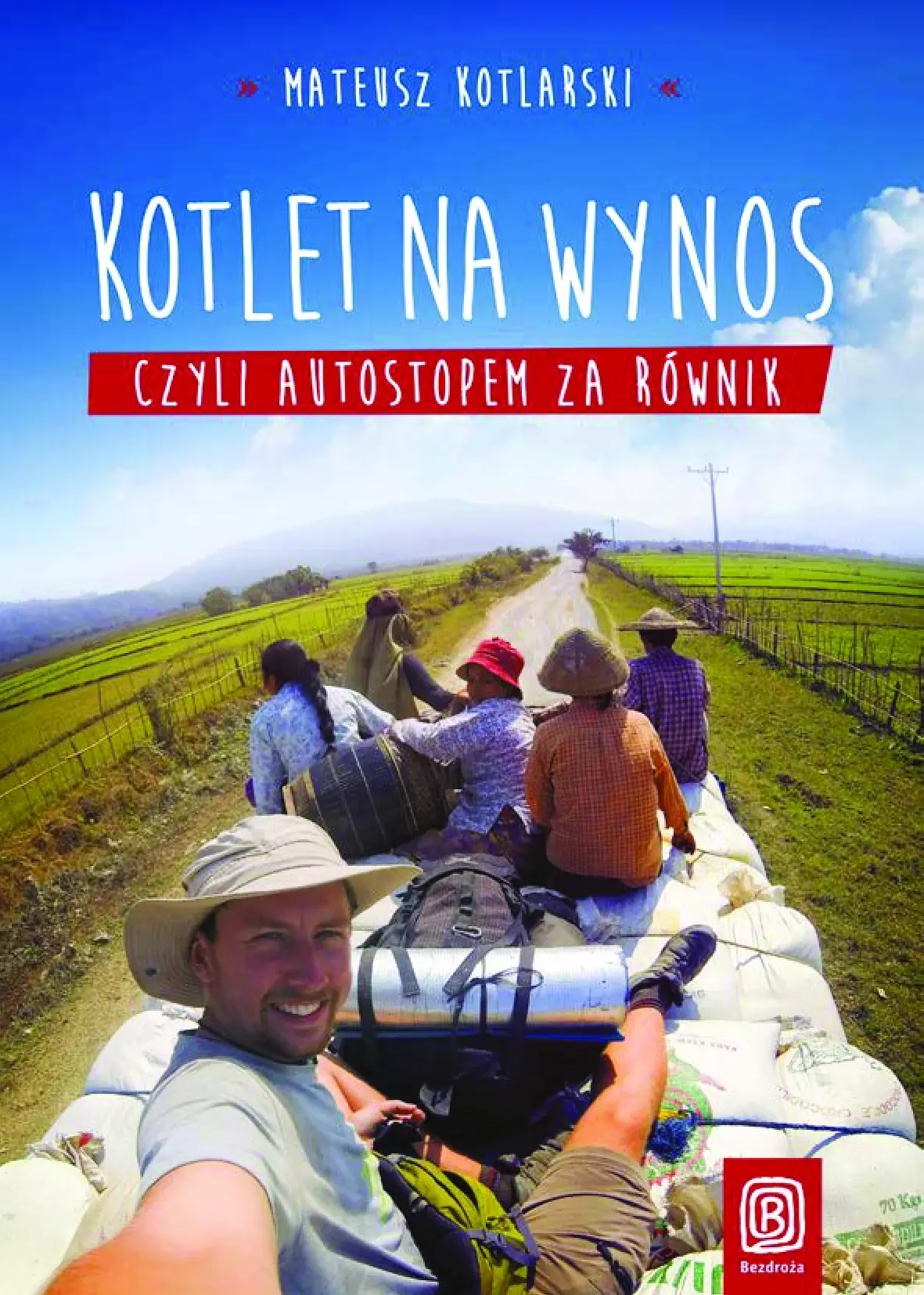 Fragment „Kotlet na wynos, czyli autostopem za równik” — strona 1 z 19