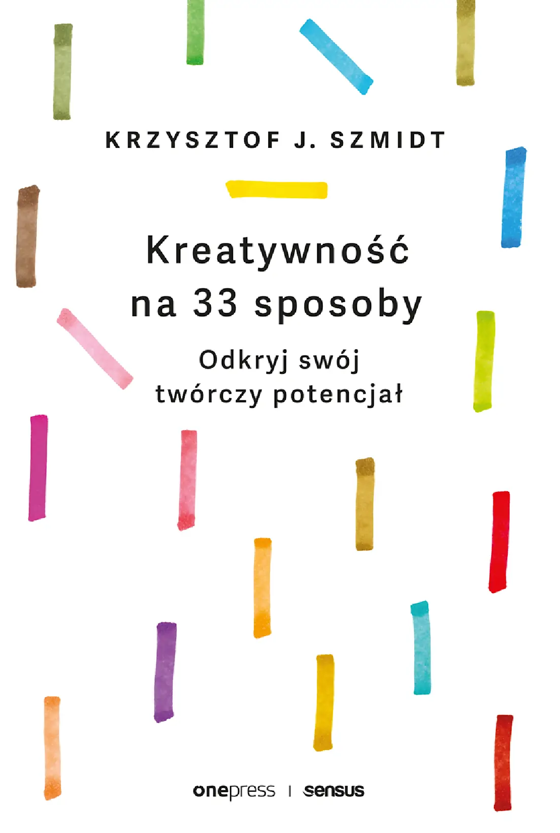 Fragment „Kreatywność na 33 sposoby. Odkryj swój twórczy potencjał” — strona 1 z 18