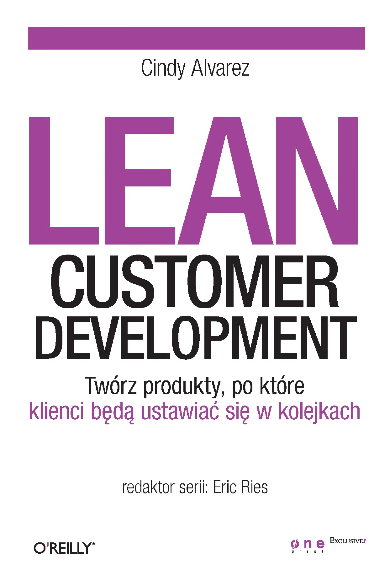 Fragment „Lean Customer Development. Twórz produkty, po które klienci będą ustawiać się w kolejkach” — strona 1 z 18