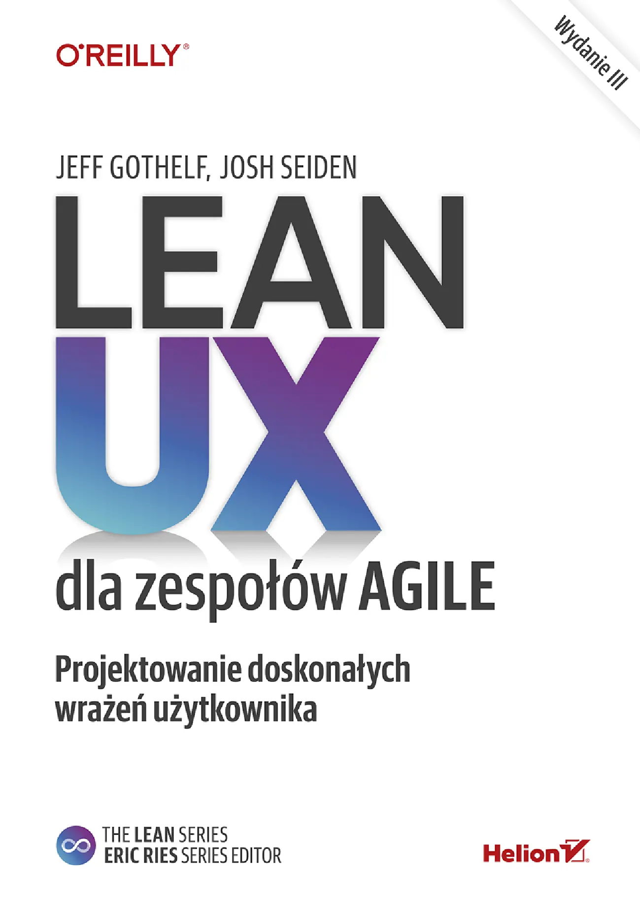 Fragment „Lean UX dla zespołów Agile. Projektowane doskonałych wrażeń użytkownika. Wydanie III” — strona 1 z 18