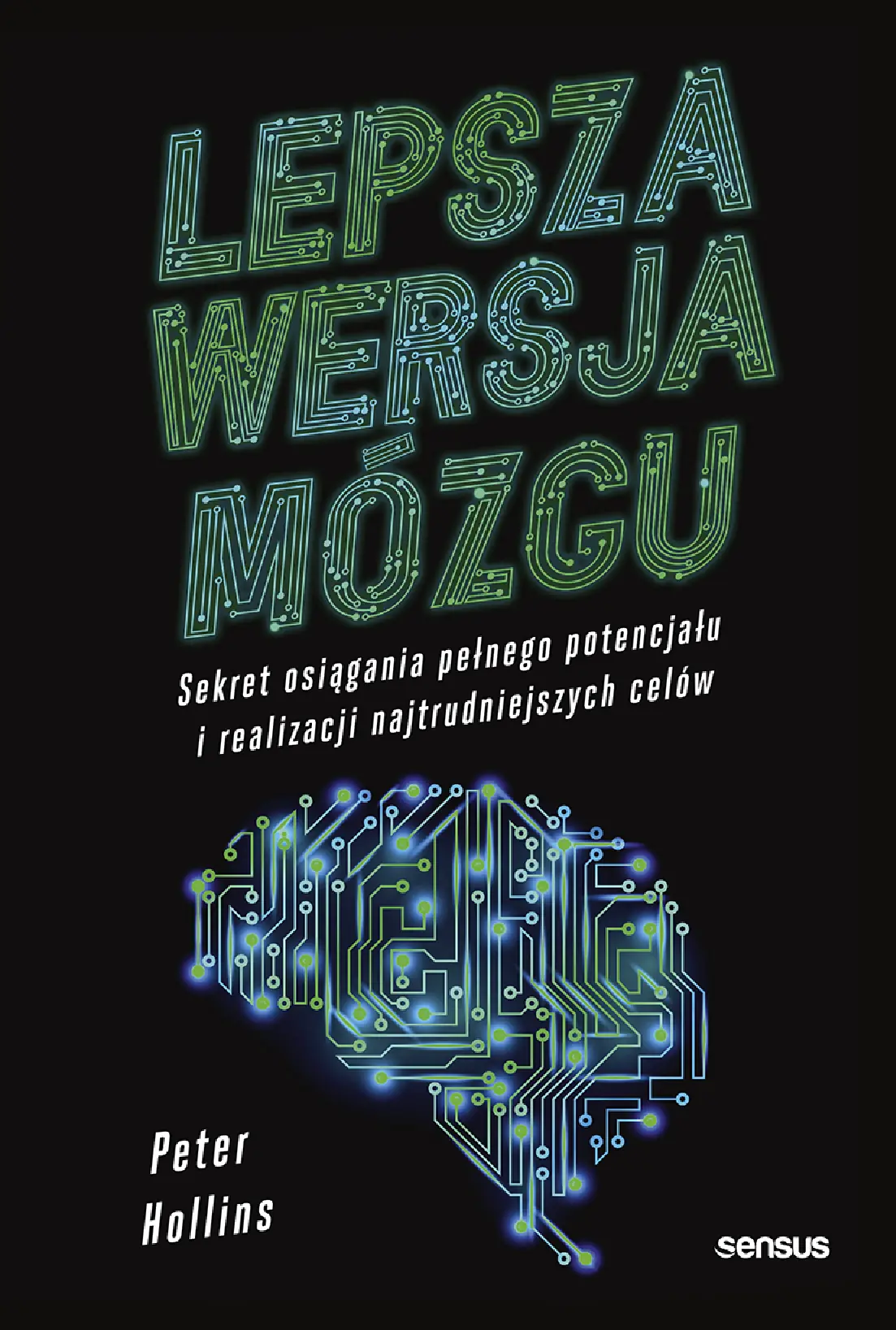 Fragment „Lepsza wersja mózgu. Sekret osiągania pełnego potencjału i realizacji najtrudniejszych celów” — strona 1 z 30