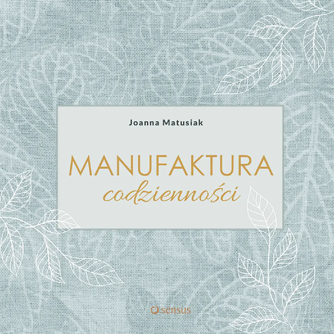 Fragment „Manufaktura codzienności” — strona 1 z 16