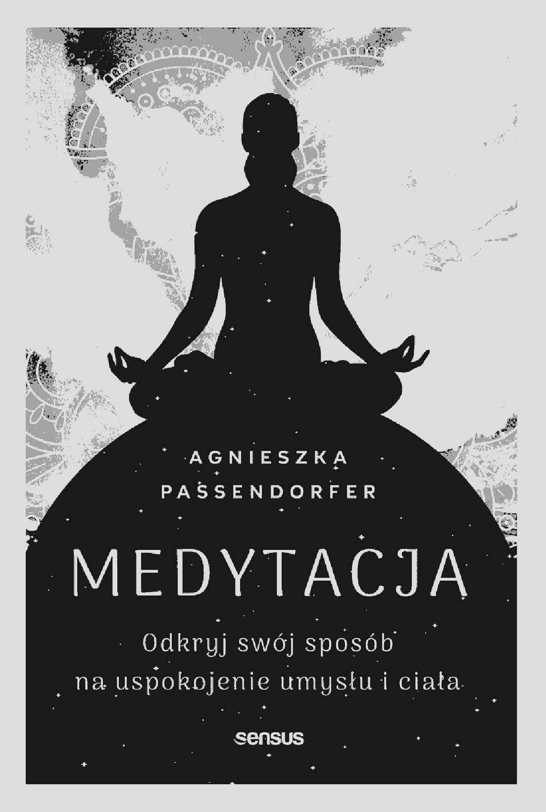 Fragment „Medytacja. Odkryj swój sposób na uspokojenie umysłu i ciała” — strona 1 z 14