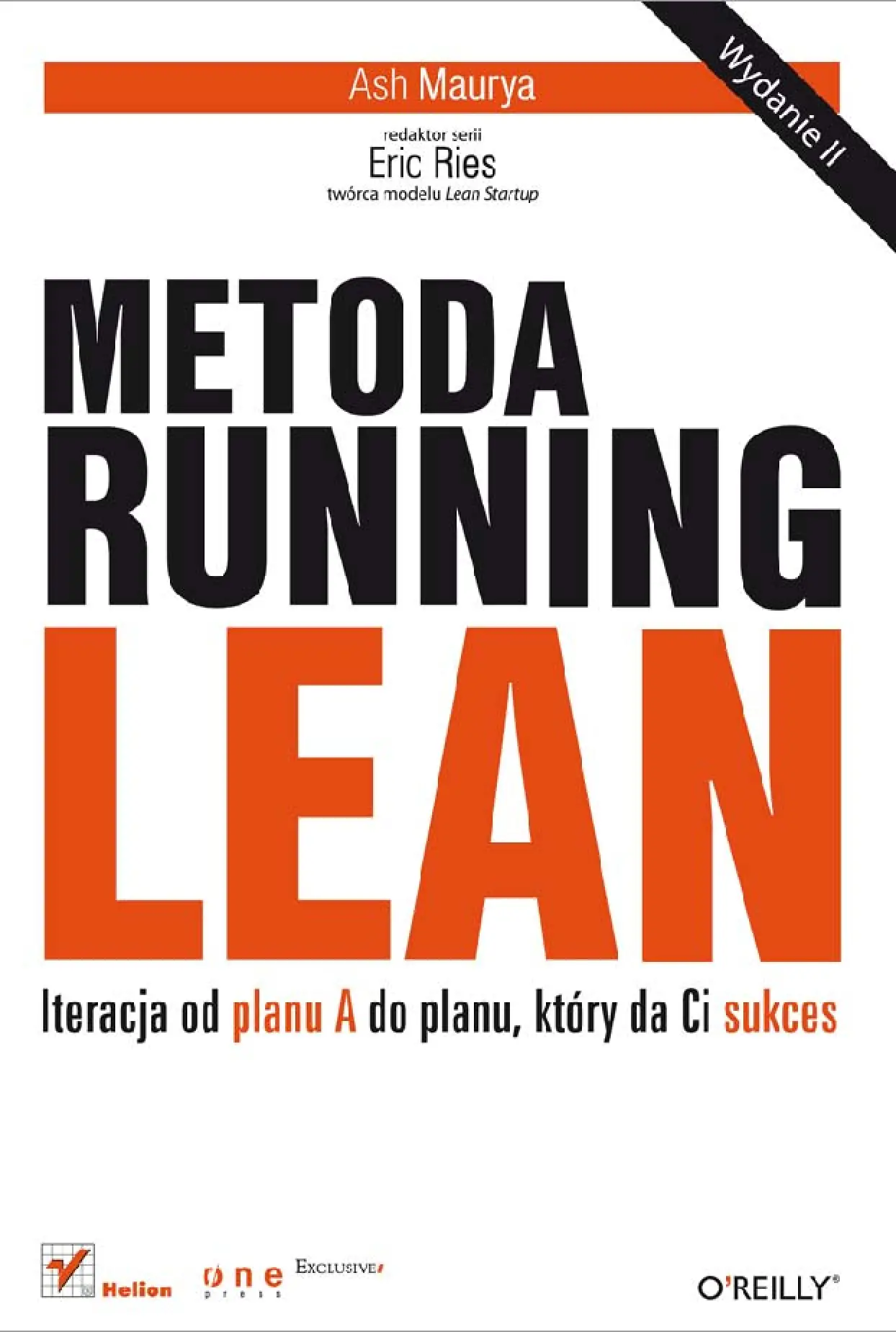 Fragment „Metoda Running Lean. Iteracja od planu A do planu, który da Ci sukces. Wydanie II” — strona 1 z 30