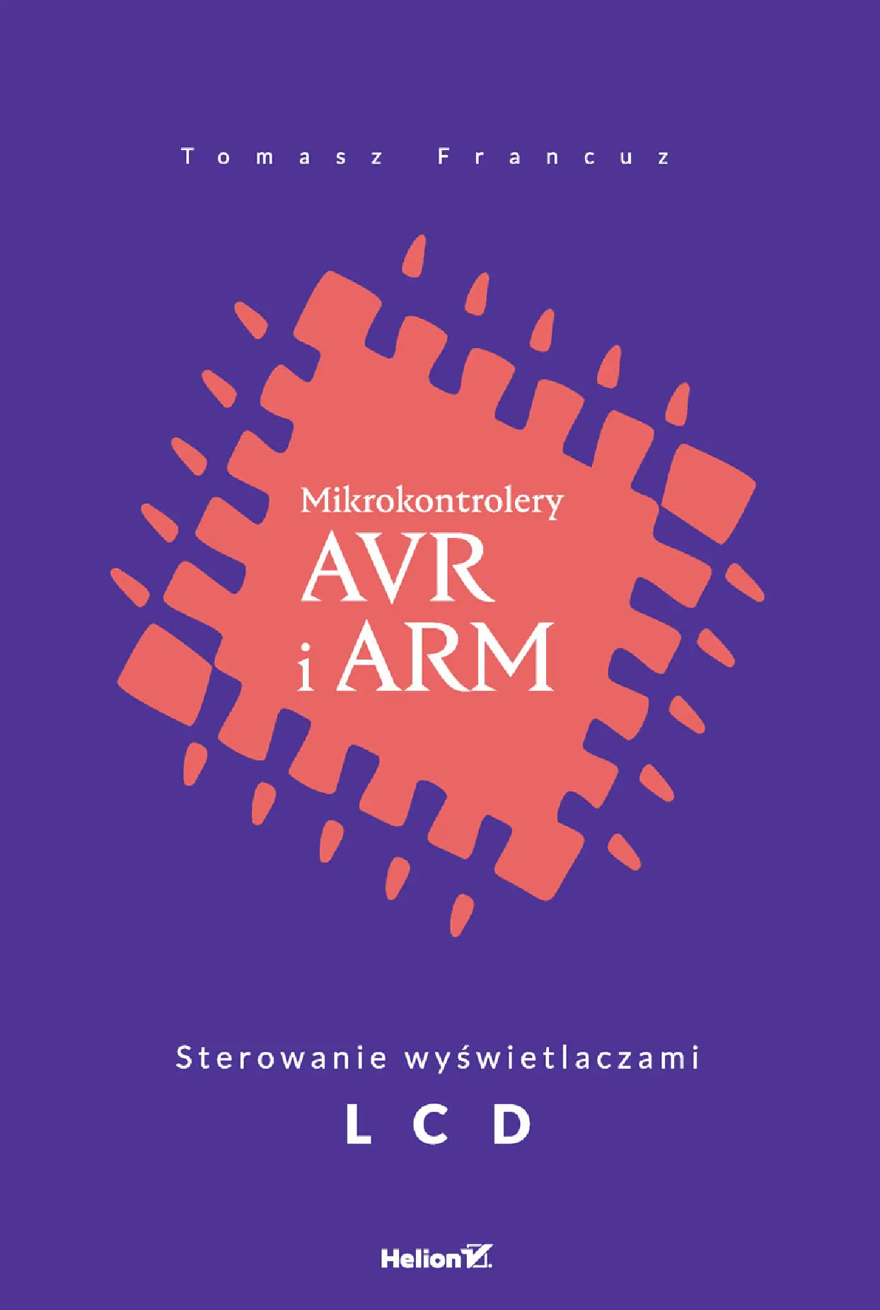 Fragment „Mikrokontrolery AVR i ARM. Sterowanie wyświetlaczami LCD” — strona 1 z 30