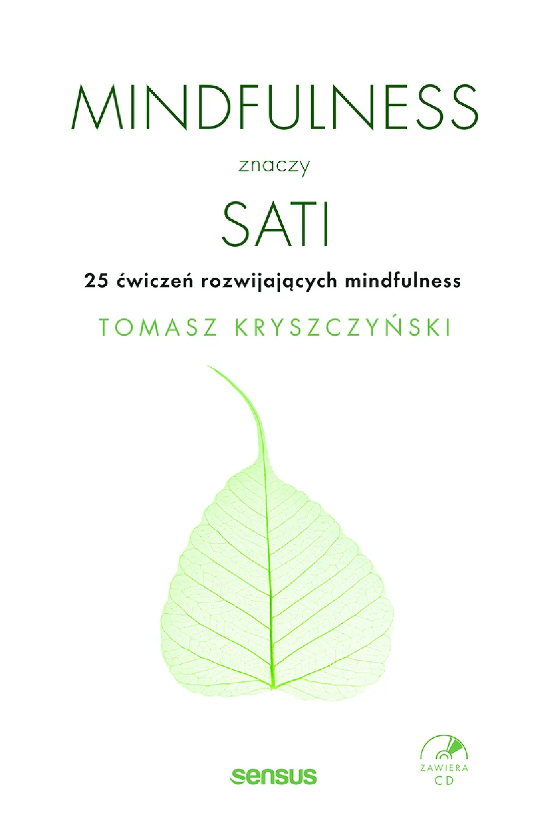 Fragment „Mindfulness znaczy sati. 25 ćwiczeń rozwijających mindfulness” — strona 1 z 10