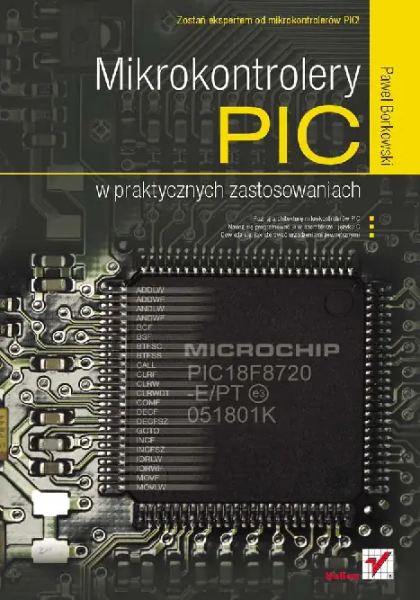 Fragment „Mikrokontrolery PIC w praktycznych zastosowaniach” — strona 1 z 30