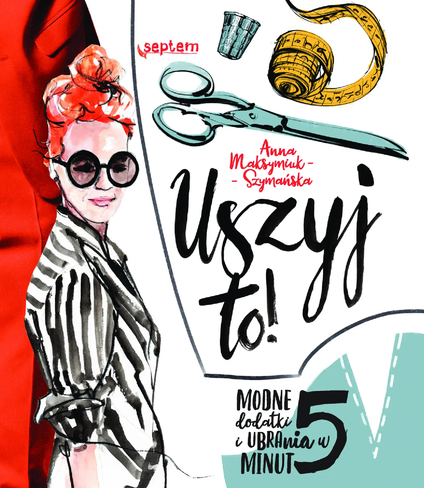 Fragment „Uszyj to! Modne ubrania i dodatki w 5 minut” — strona 1 z 20