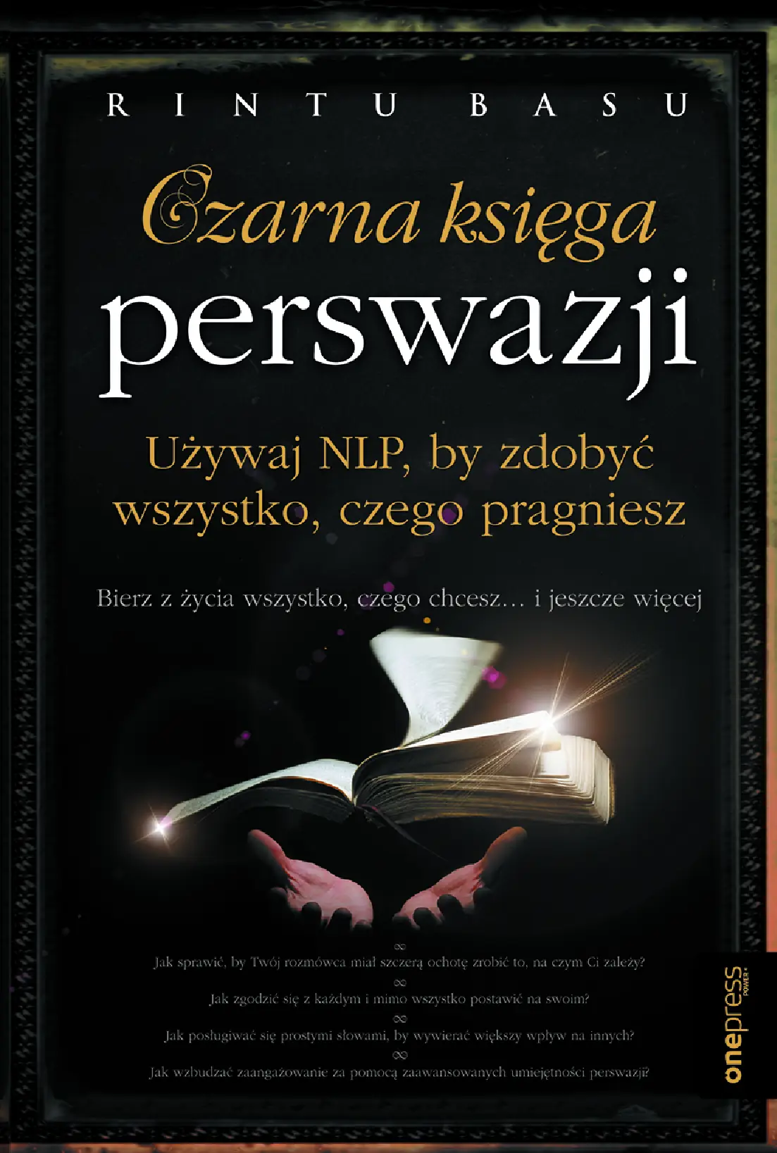 Fragment „Czarna księga perswazji. Używaj NLP, by zdobyć wszystko, czego pragniesz” — strona 1 z 16
