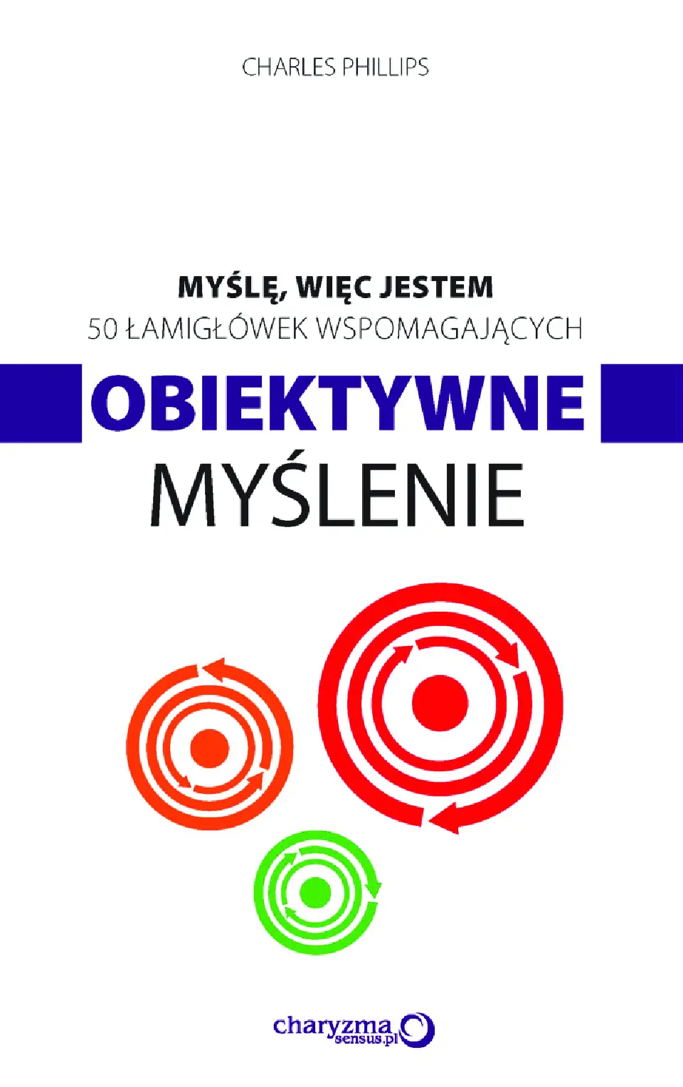 Fragment „Myślę, więc jestem. 50 łamigłówek wspomagających obiektywne myślenie” — strona 1 z 12