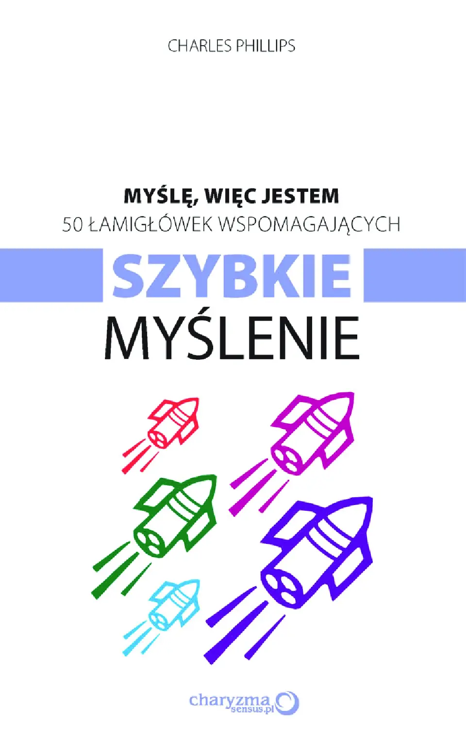 Fragment „Myślę, więc jestem. 50 łamigłówek wspomagających szybkie myślenie” — strona 1 z 14