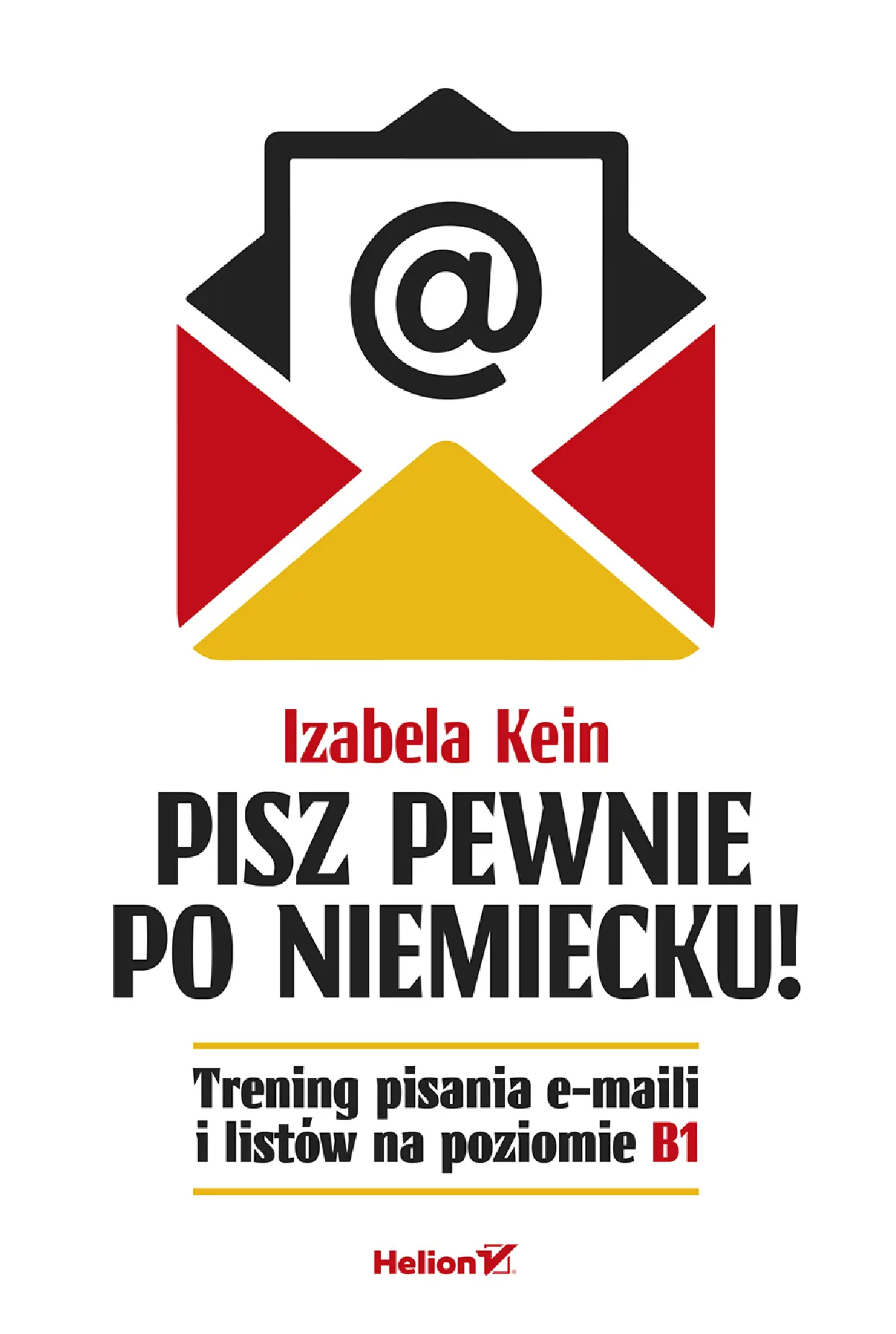 Fragment „Pisz pewnie po niemiecku! Trening pisania e-maili i listów na poziomie B1” — strona 1 z 20
