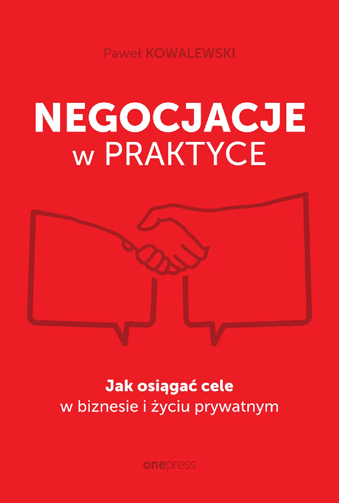 Fragment „Negocjacje w praktyce. Jak osiągać cele w biznesie i życiu prywatnym” — strona 1 z 12