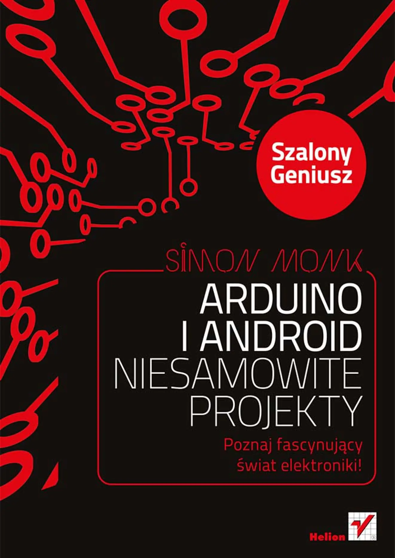 Fragment „Arduino i Android. Niesamowite projekty. Szalony Geniusz” — strona 1 z 30