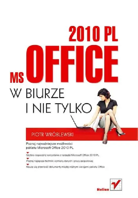 Fragment „MS Office 2010 PL w biurze i nie tylko” — strona 1 z 20