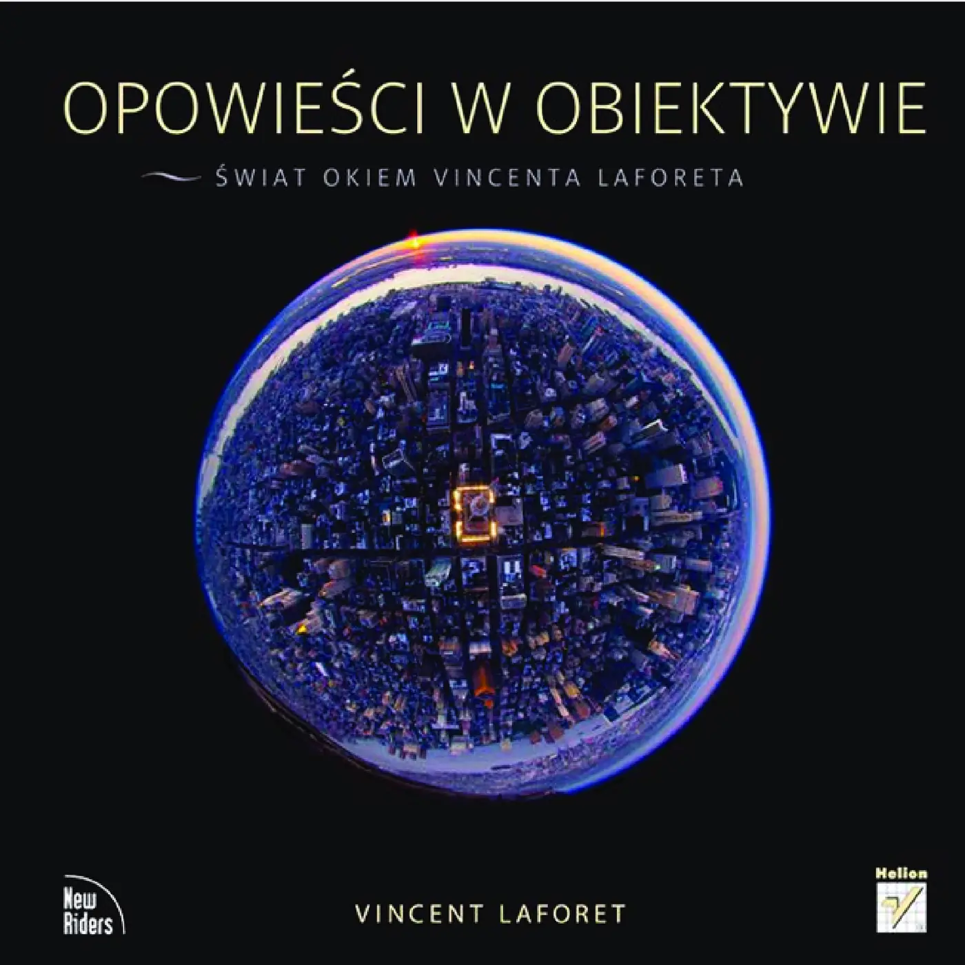 Fragment „Opowieści w obiektywie. Świat okiem Vincenta Laforeta” — strona 1 z 28