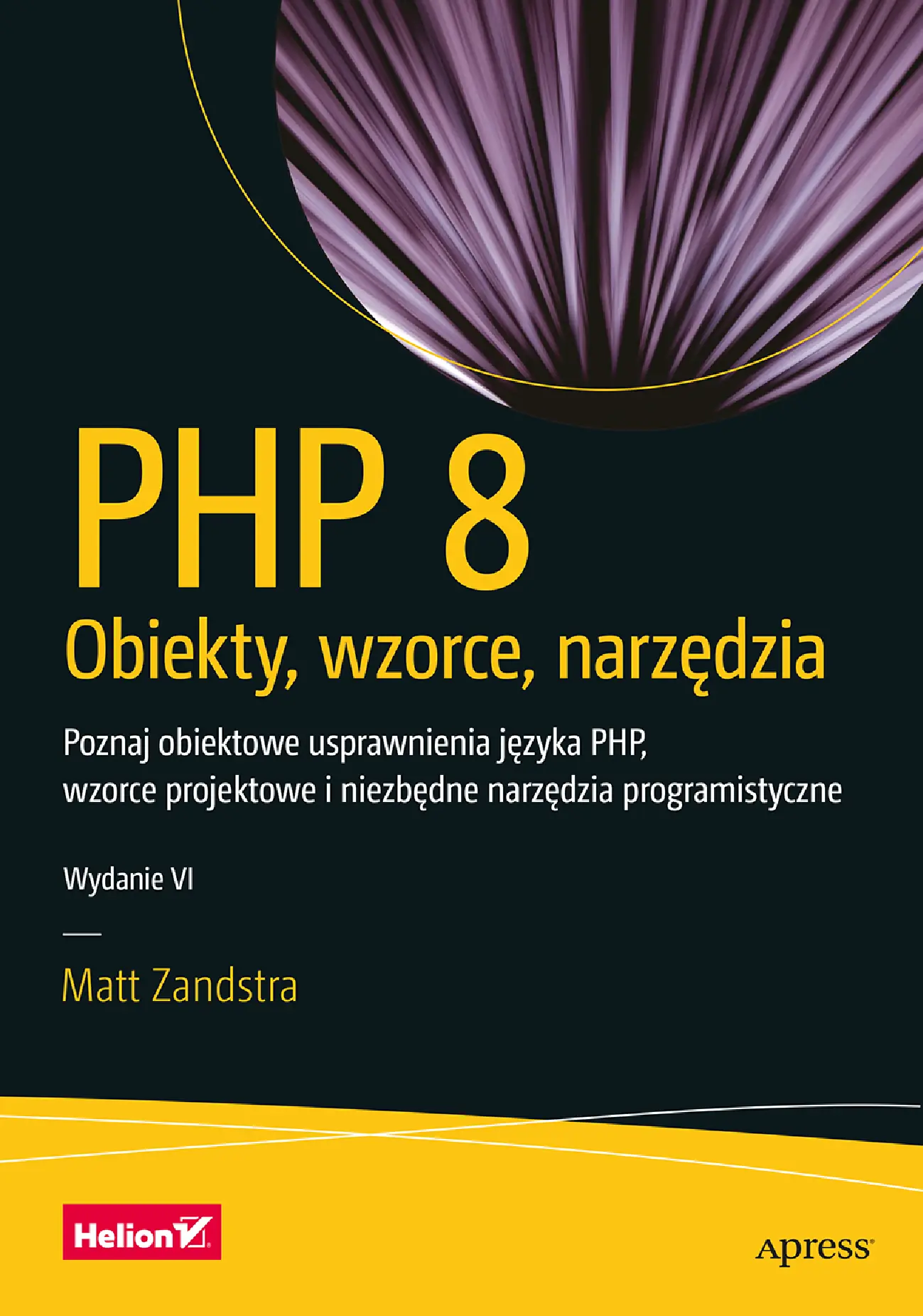 Fragment „PHP 8. Obiekty, wzorce, narzędzia. Poznaj obiektowe usprawnienia języka PHP, wzorce projektowe i niezbędne narzędzia programistyczne. Wydanie VI” — strona 1 z 30