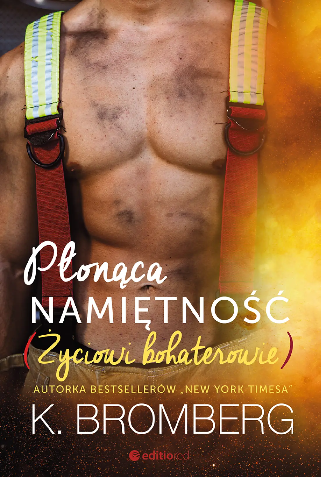 Fragment „Płonąca namiętność. Życiowi bohaterowie” — strona 1 z 12