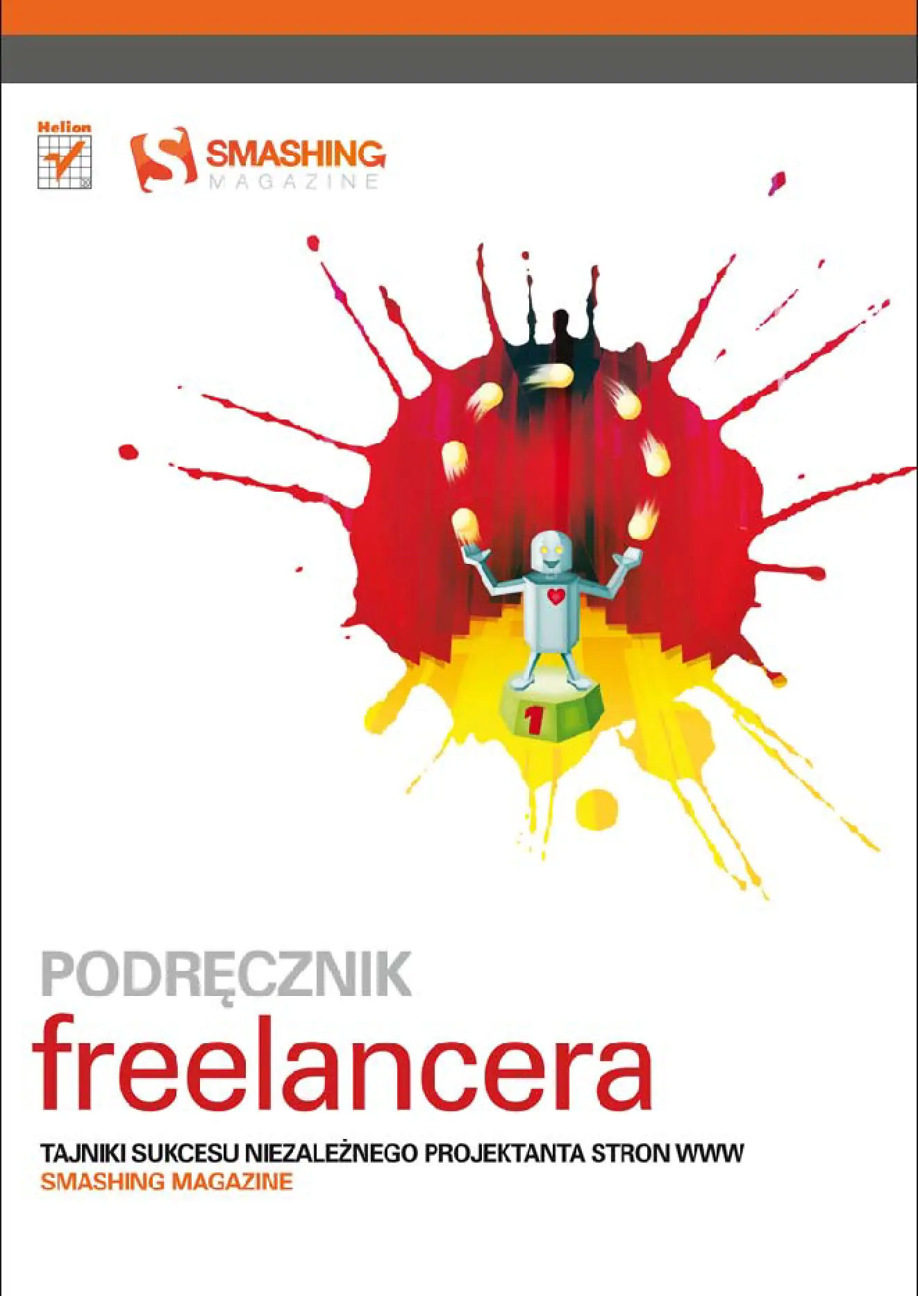 Fragment „Podręcznik freelancera. Tajniki sukcesu niezależnego projektanta stron WWW. Smashing Magazine” — strona 1 z 24