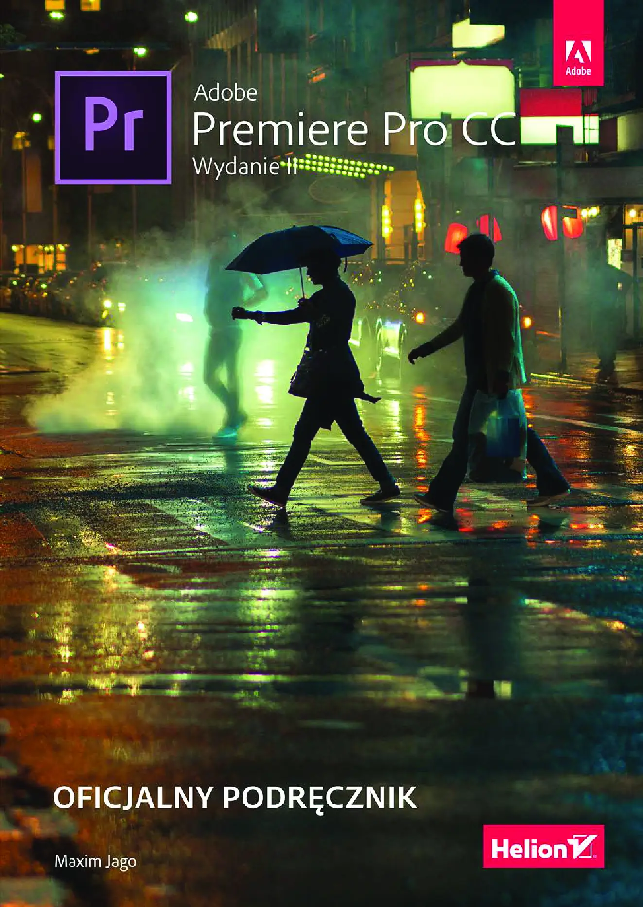 Fragment „Adobe Premiere Pro CC. Oficjalny podręcznik. Wydanie II” — strona 1 z 30