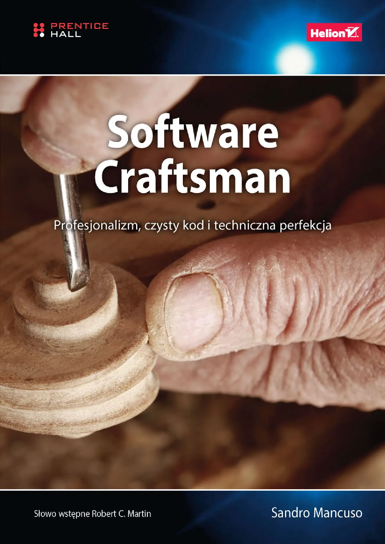 Fragment „Software Craftsman. Profesjonalizm, czysty kod i techniczna perfekcja” — strona 1 z 28