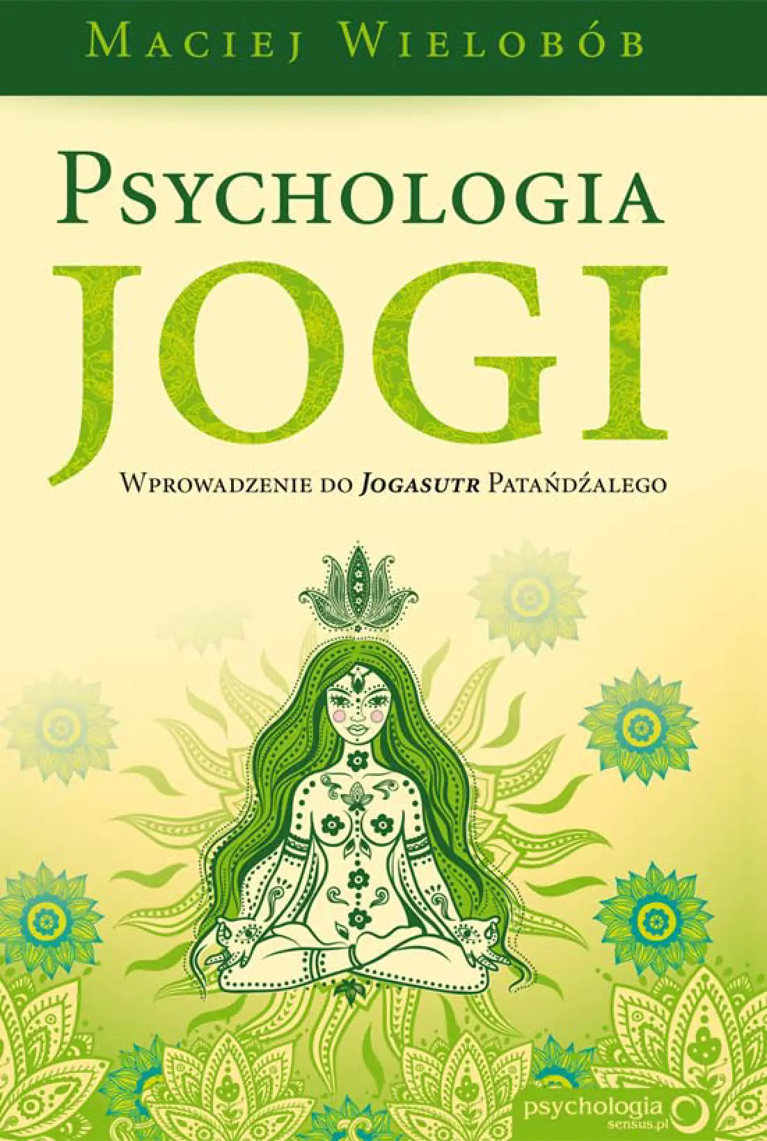 Fragment „Psychologia jogi. Wprowadzenie do 'Jogasutr' Patańdźalego” — strona 1 z 10