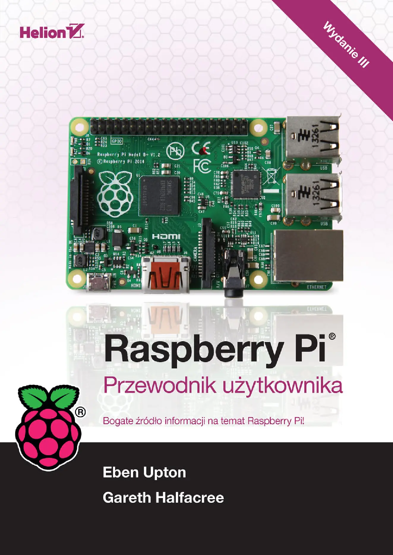 Fragment „Raspberry Pi. Przewodnik użytkownika. Wydanie III” — strona 1 z 30