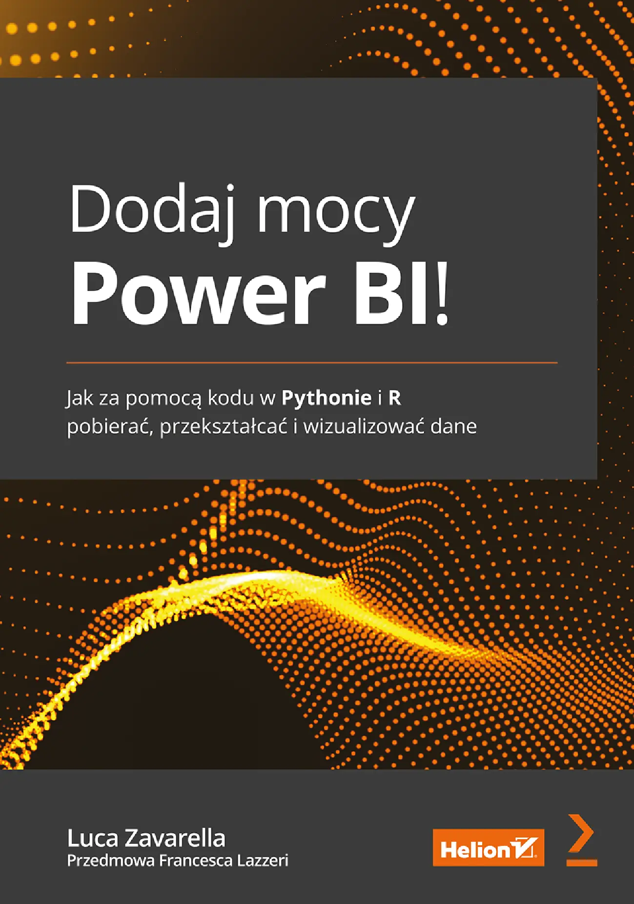 Fragment „Dodaj mocy Power BI! Jak za pomocą kodu w Pythonie i R pobierać, przekształcać i wizualizować dane” — strona 1 z 30