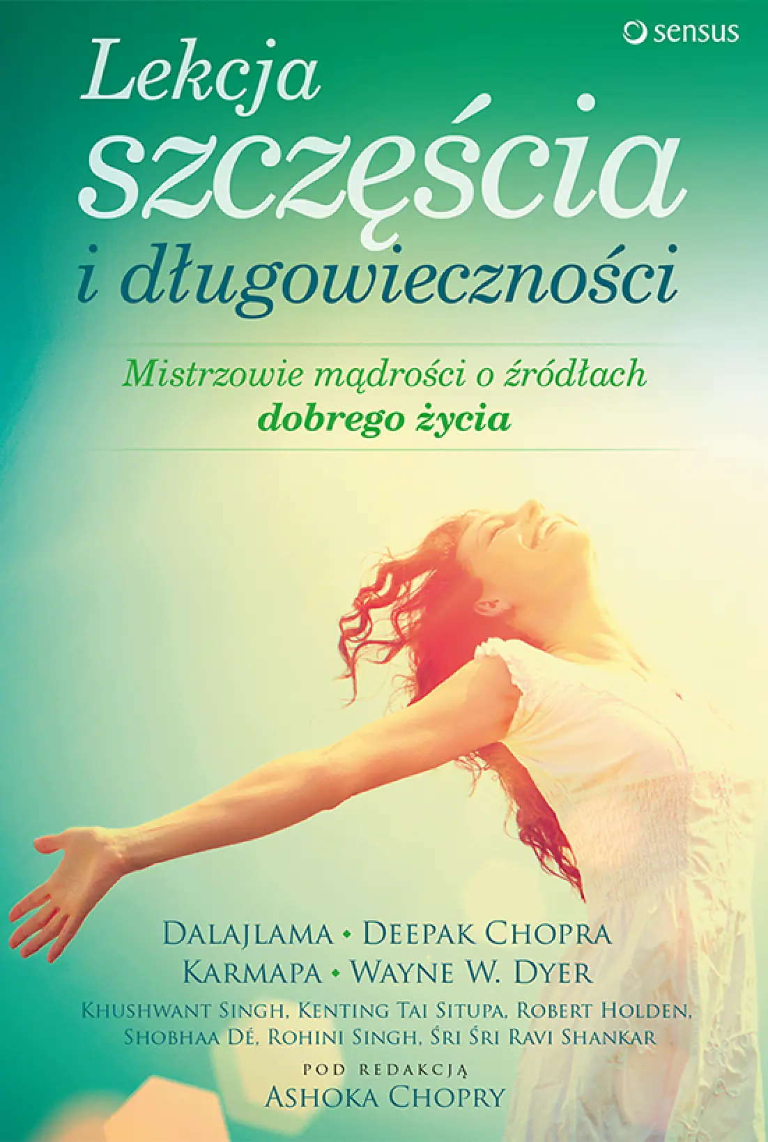 Fragment „Lekcje szczęścia i długowieczności. Mistrzowie mądrości o źródłach dobrego życia” — strona 1 z 22