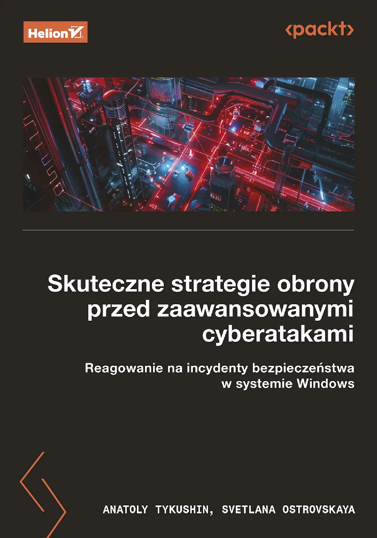 Fragment „Skuteczne strategie obrony przed zaawansowanymi cyberatakami. Reagowanie na incydenty bezpieczeństwa w systemie Windows” — strona 1 z 30