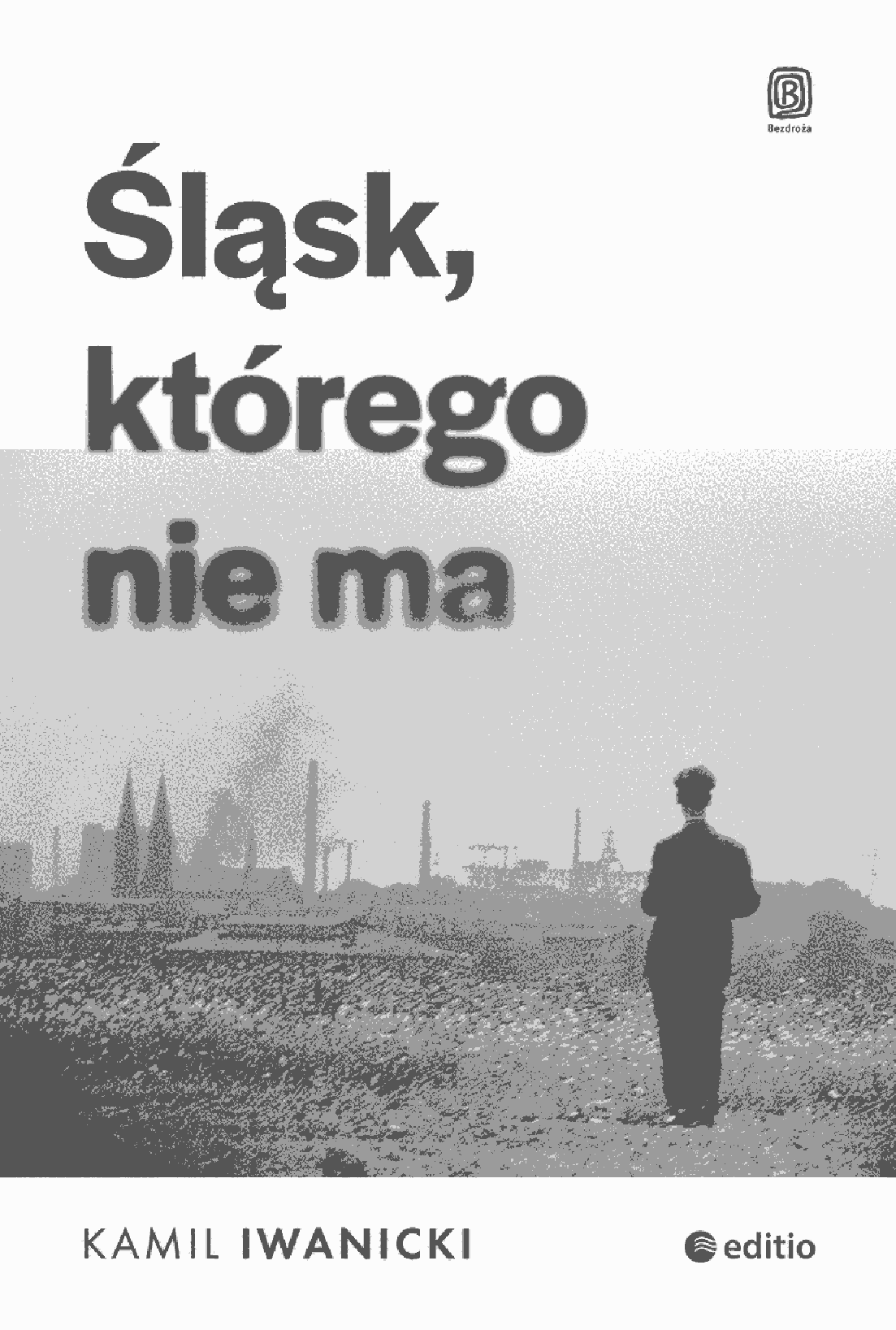 Fragment „Śląsk, którego nie ma” — strona 1 z 20