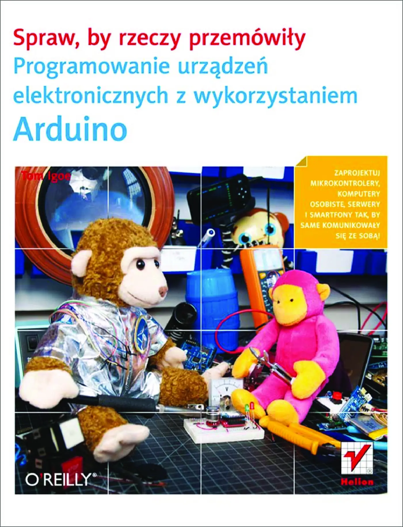 Fragment „Spraw, by rzeczy przemówiły. Programowanie urządzeń elektronicznych z wykorzystaniem Arduino” — strona 1 z 30