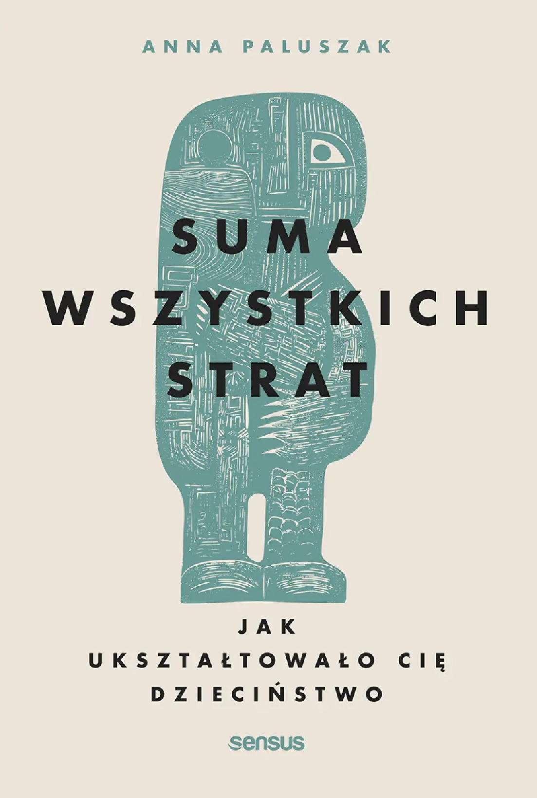 Fragment „Suma wszystkich strat. Jak ukształtowało cię dzieciństwo” — strona 1 z 14