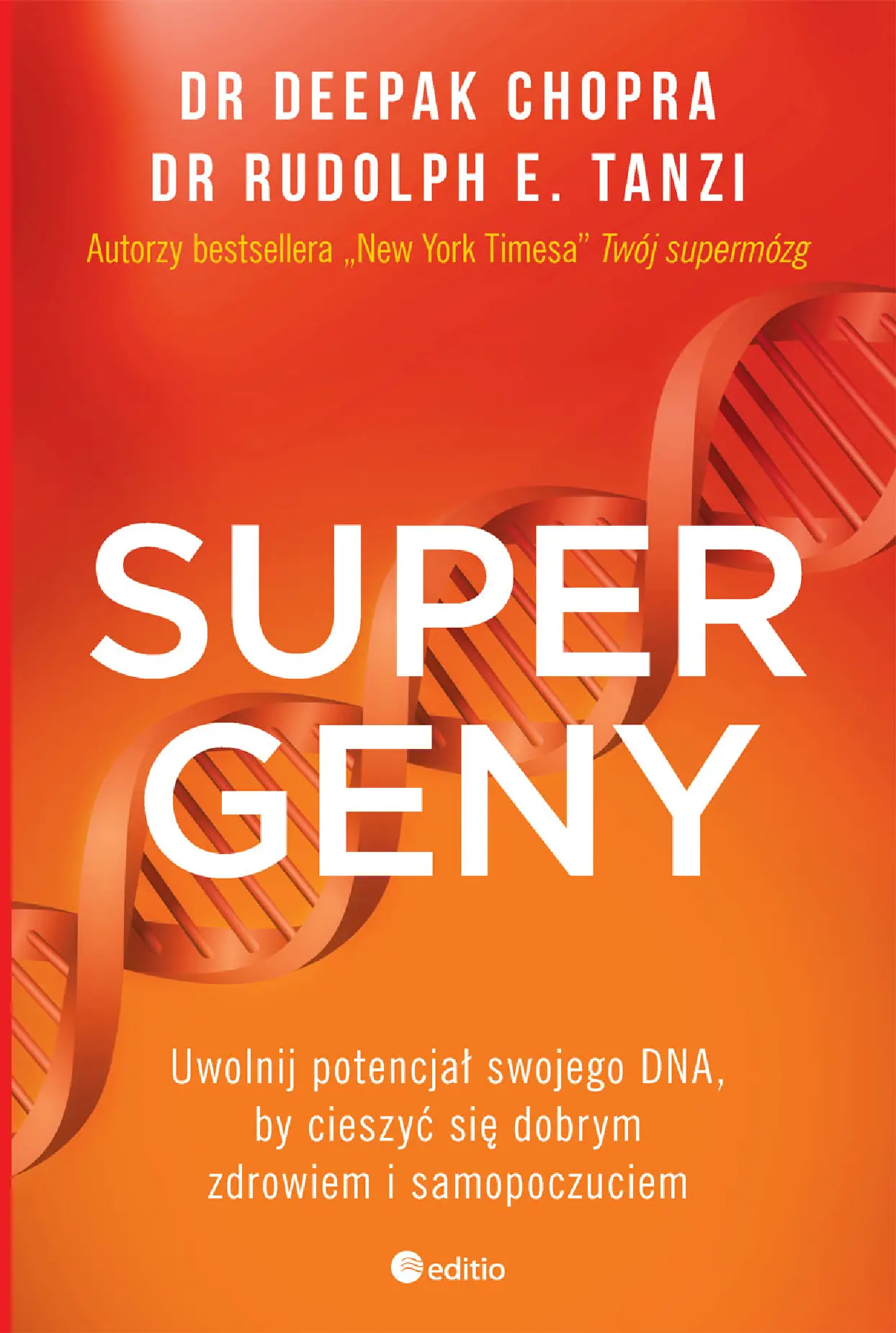 Fragment „Supergeny. Uwolnij potencjał swojego DNA, by cieszyć się dobrym zdrowiem i samopoczuciem” — strona 1 z 30