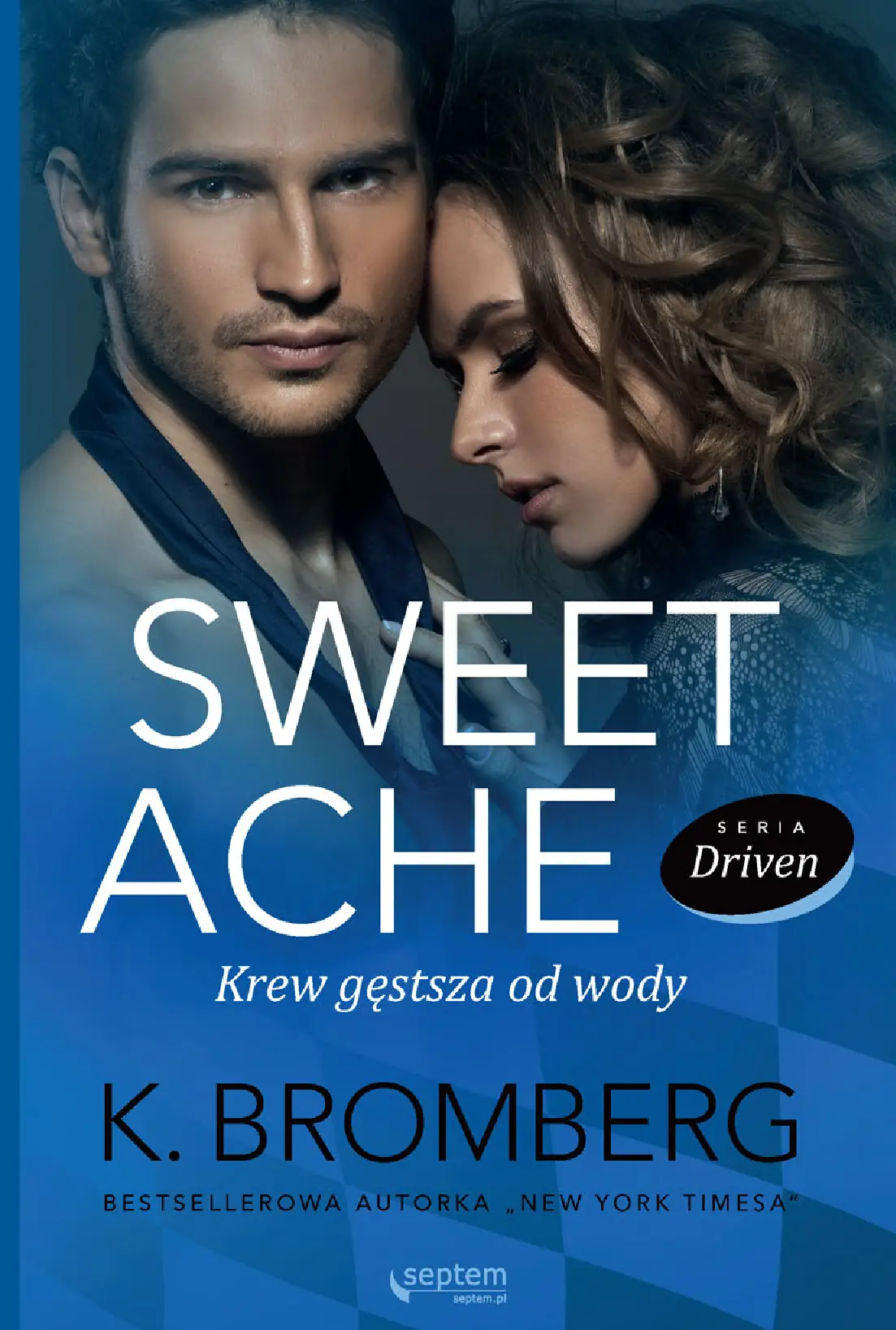 Fragment „Sweet Ache. Krew gęstsza od wody. Seria Driven” — strona 1 z 14