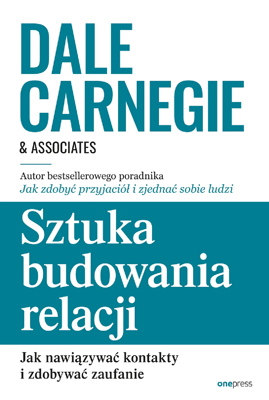 Okładka: Sztuka budowania relacji. Jak nawiązywać kontakty i zdobywać zaufanie