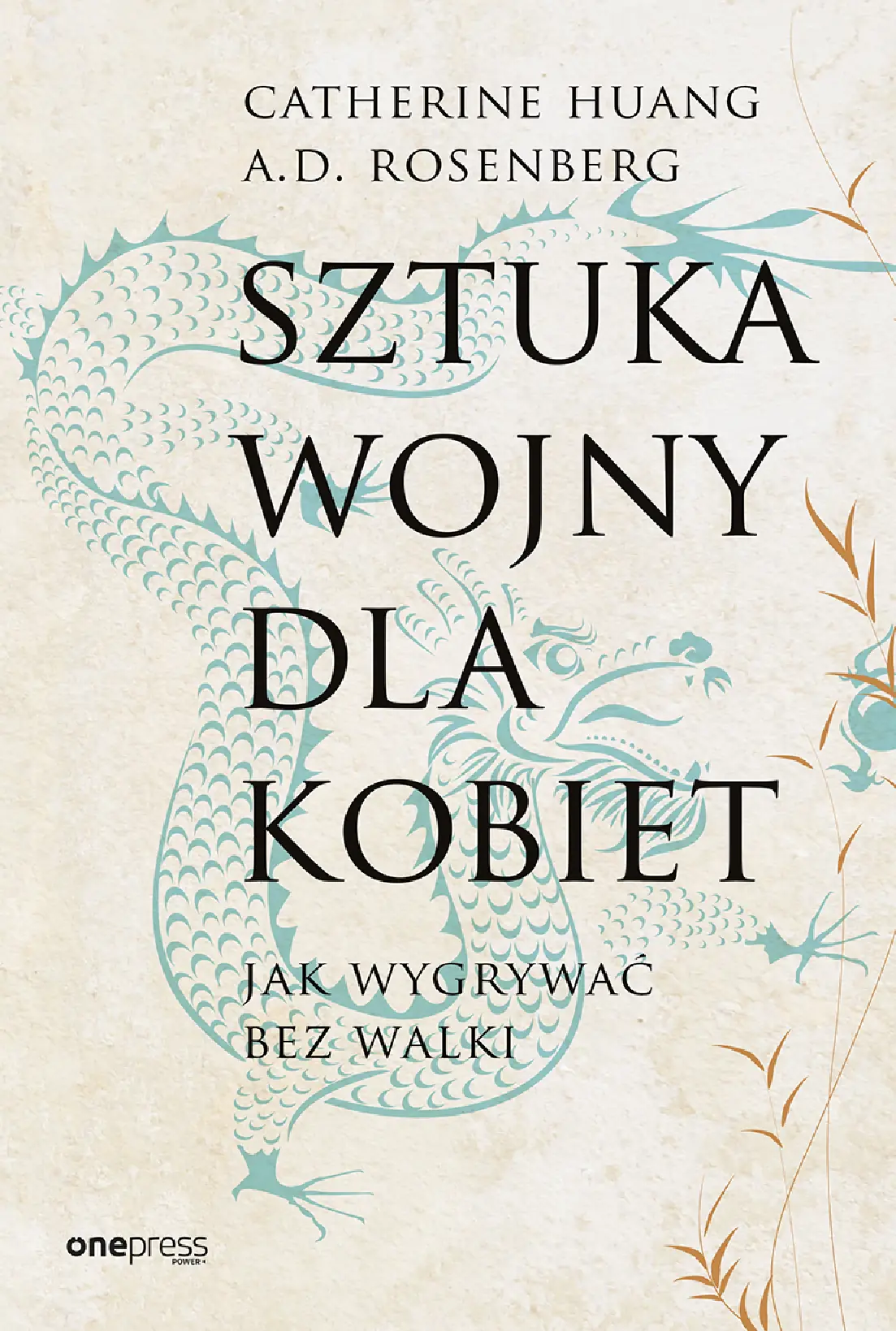Fragment „Sztuka wojny dla kobiet. Jak wygrywać bez walki” — strona 1 z 24