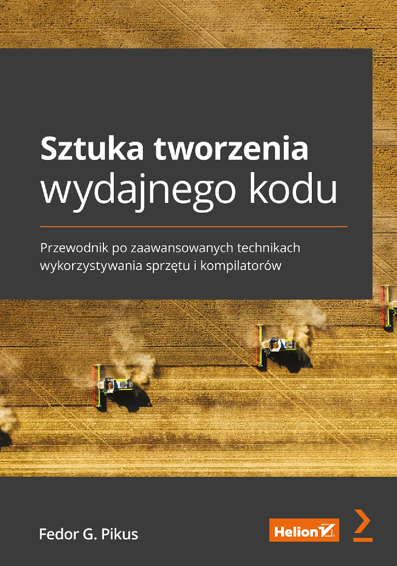 Fragment „Sztuka tworzenia wydajnego kodu. Przewodnik po zaawansowanych technikach wykorzystywania sprzętu i kompilatorów” — strona 1 z 24