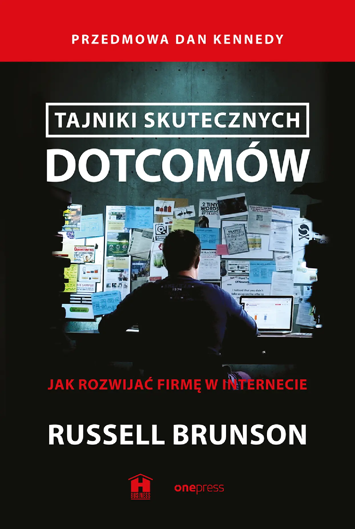 Fragment „Tajniki skutecznych dotcomów. Jak rozwijać firmę w internecie” — strona 1 z 18